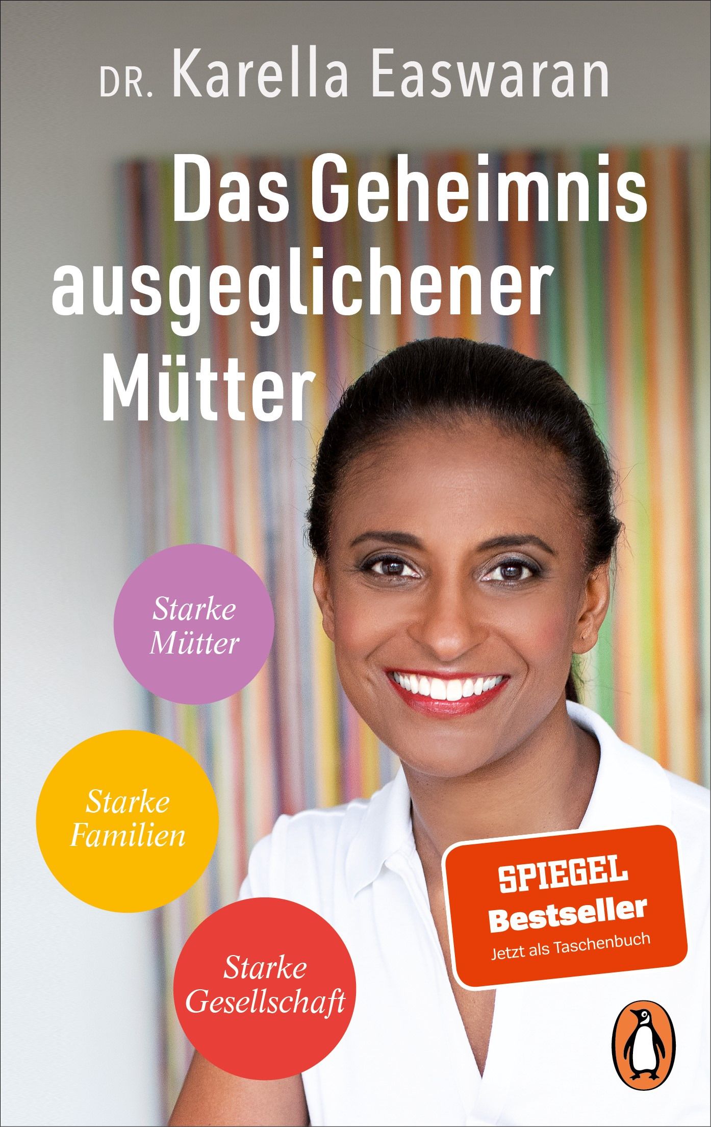 Buchcover mit Titel "Das Geheimnis ausgeglichener Mütter". Autorin Karella Easwaran. Spiegel Bestseller. Penguin-Verlag.