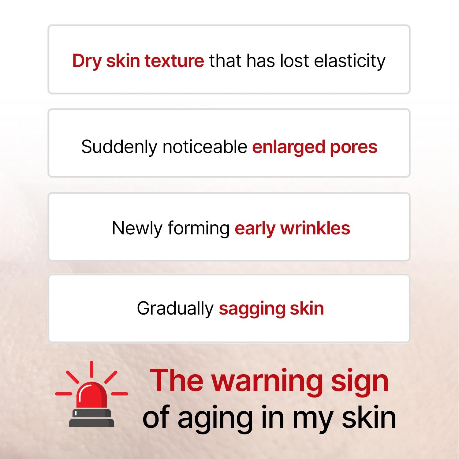 Text mit Aufzählung von Hautproblemen: Trockene Haut, vergrößerte Poren, Falten, erschlaffte Haut. Rotes Warnschild.