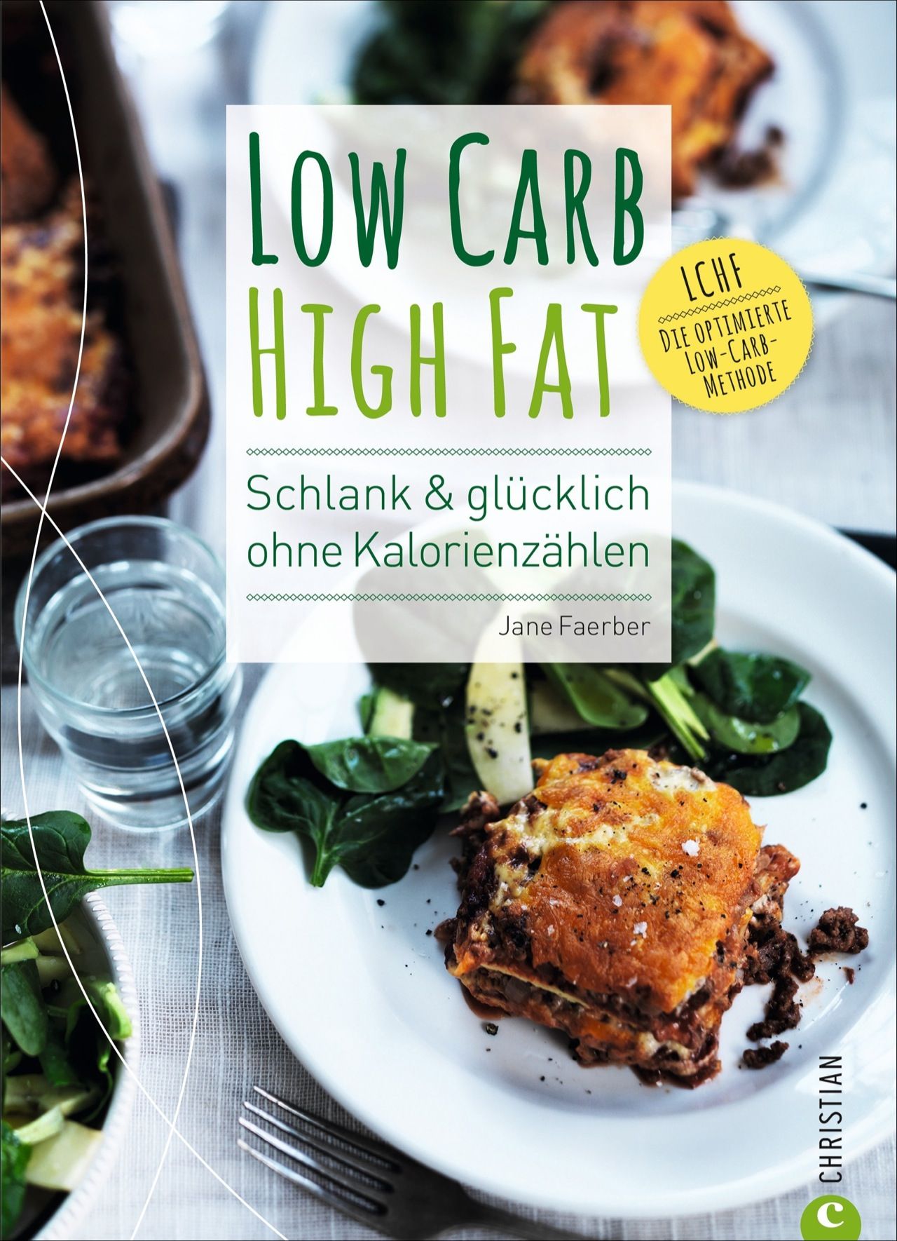 Buchcover mit Titel "LOW CARB HIGH FAT". Autorin: Jane Faerber. Aufschrift: Schlank & glücklich ohne Kalorienzählen. Christian Verlag.