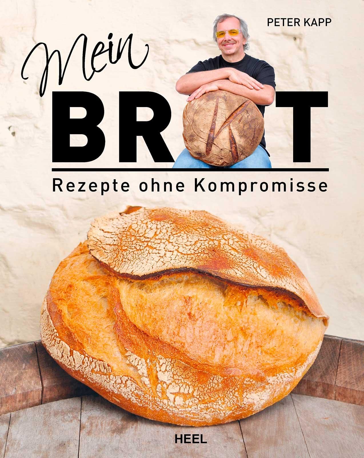 Mein Brot Rezepte ohne Kompromisse