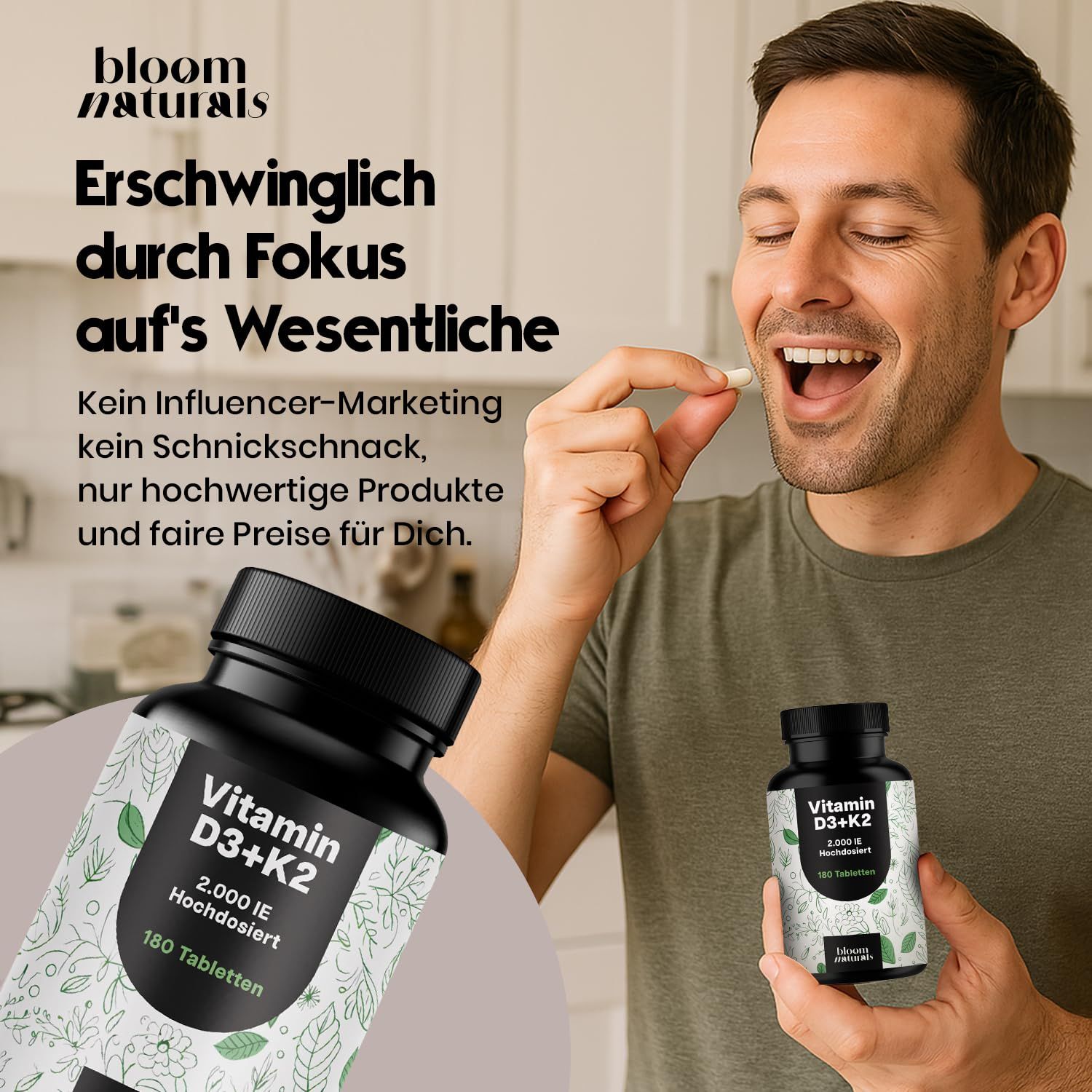 Mann nimmt Tablette. Flaschen mit Vitamin D3+K2. Text: Erschwinglich durch Fokus aufs Wesentliche.