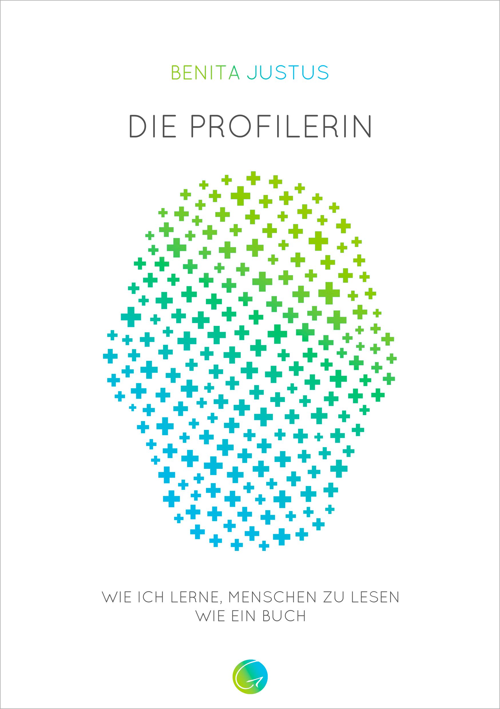 Buchcover mit Titel "Die Profilerin" und Autorin Benita Justus. Abbildung eines Kopfes aus grünen und blauen Kreuzen.
