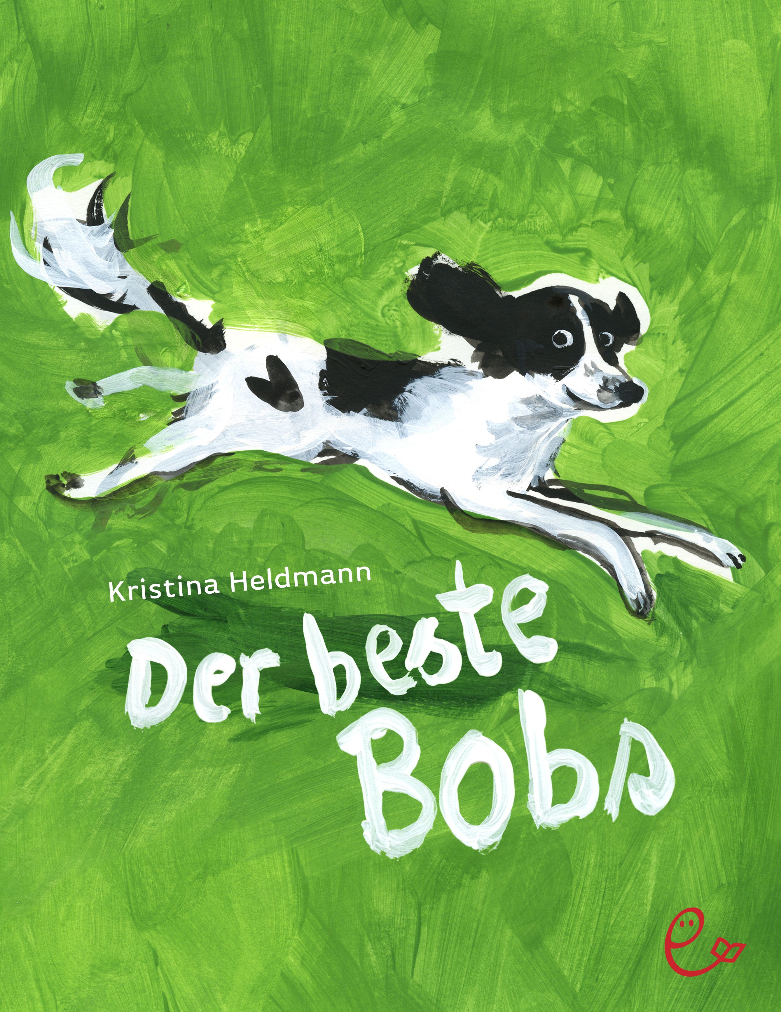 Buchcover mit einem schwarz-weiß gefleckten Hund, der auf grünem Hintergrund rennt. Titel: Der beste Bobs.