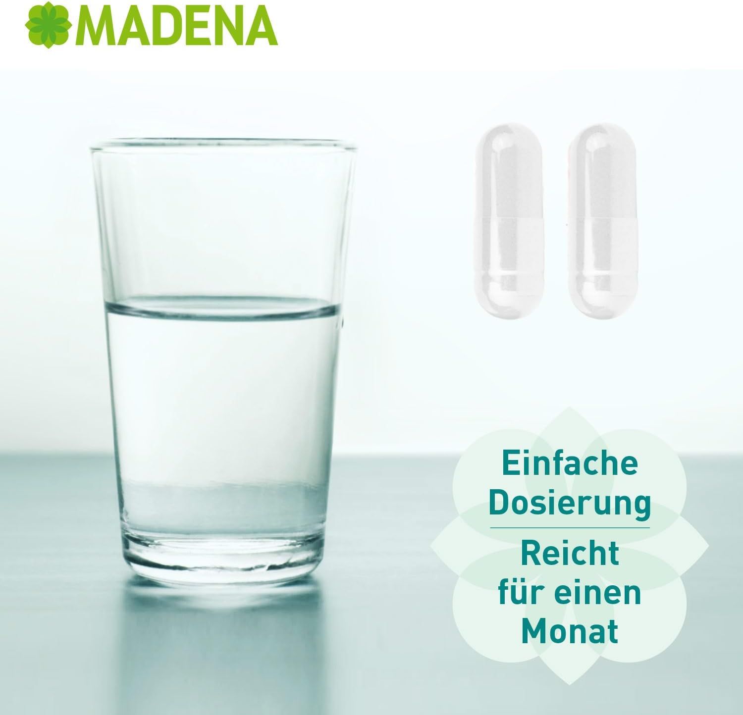 Glas Wasser und zwei Kapseln. Text: Einfache Dosierung. Reicht für einen Monat.