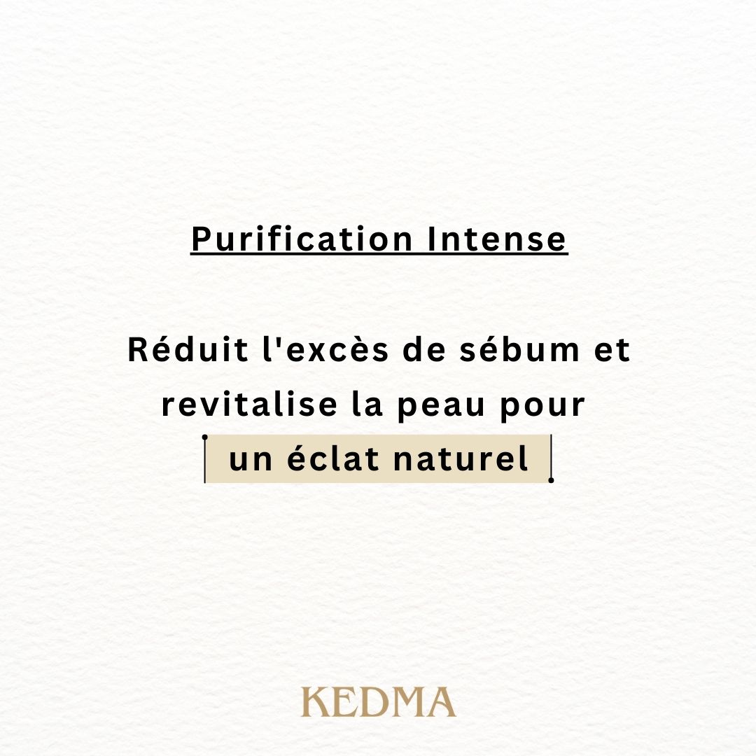 Purification Intense. Réduit l'excès de sébum et revitalise la peau pour un éclat naturel. Logo Kedma.