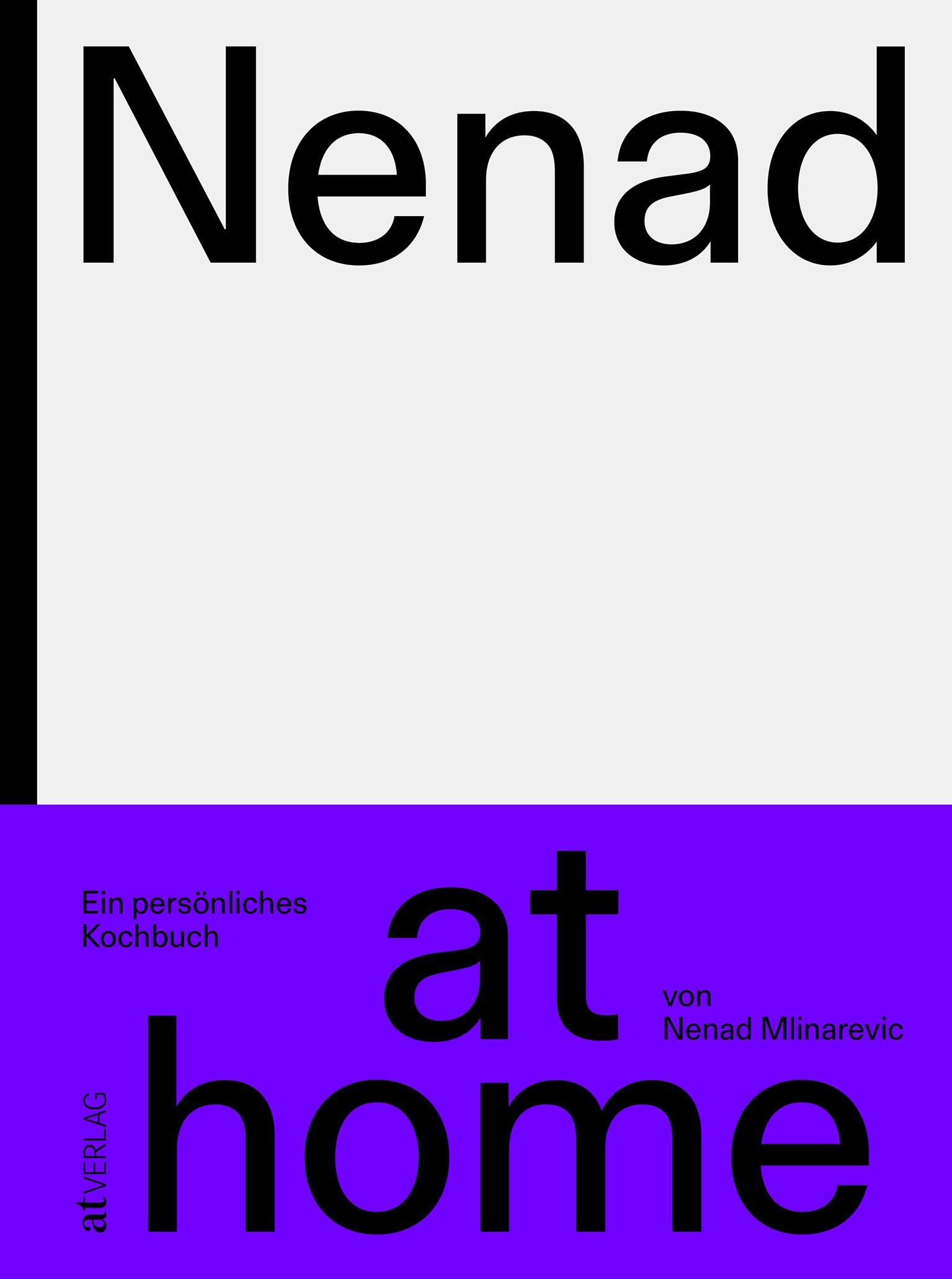 Nenad at home Ein persönliches Kochbuch