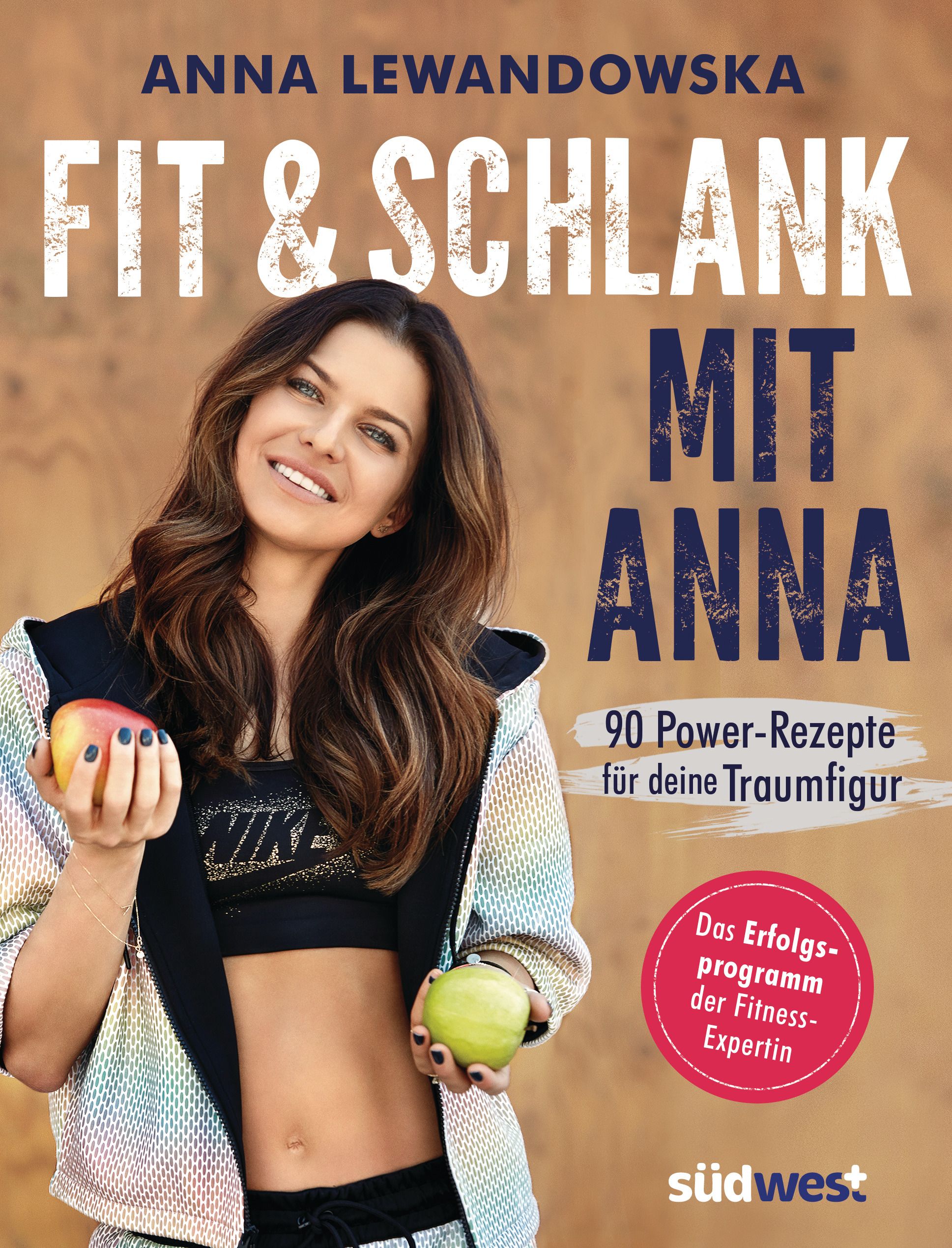 Buchcover mit dem Titel "Fit & Schlank mit Anna". Frau hält Äpfel. Text: 90 Power-Rezepte für deine Traumfigur. Logo: südwest.