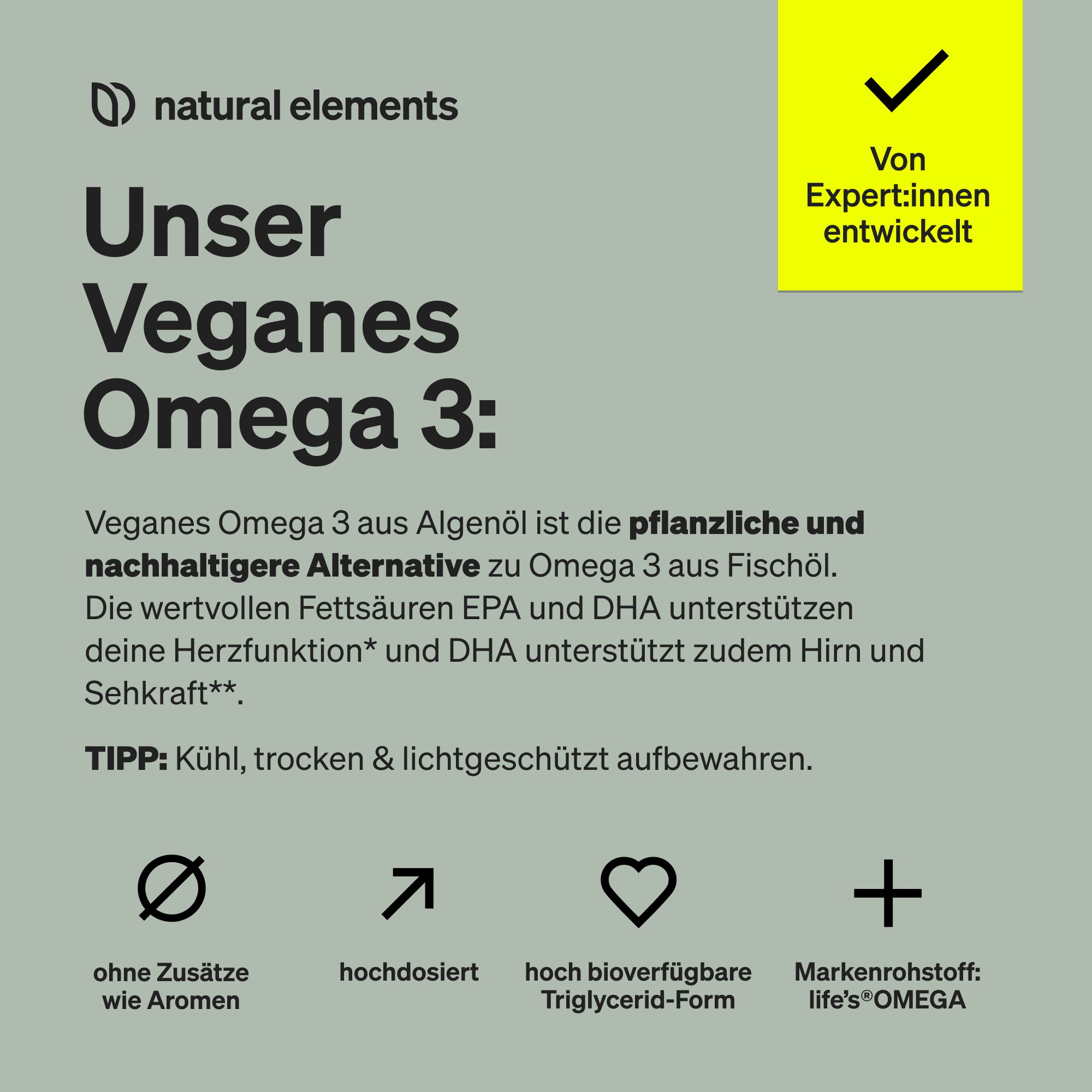 Text mit Informationen zu veganem Omega 3 aus Algenöl. Enthält Angaben zu Inhaltsstoffen und Vorteilen. Marke: natural elements.