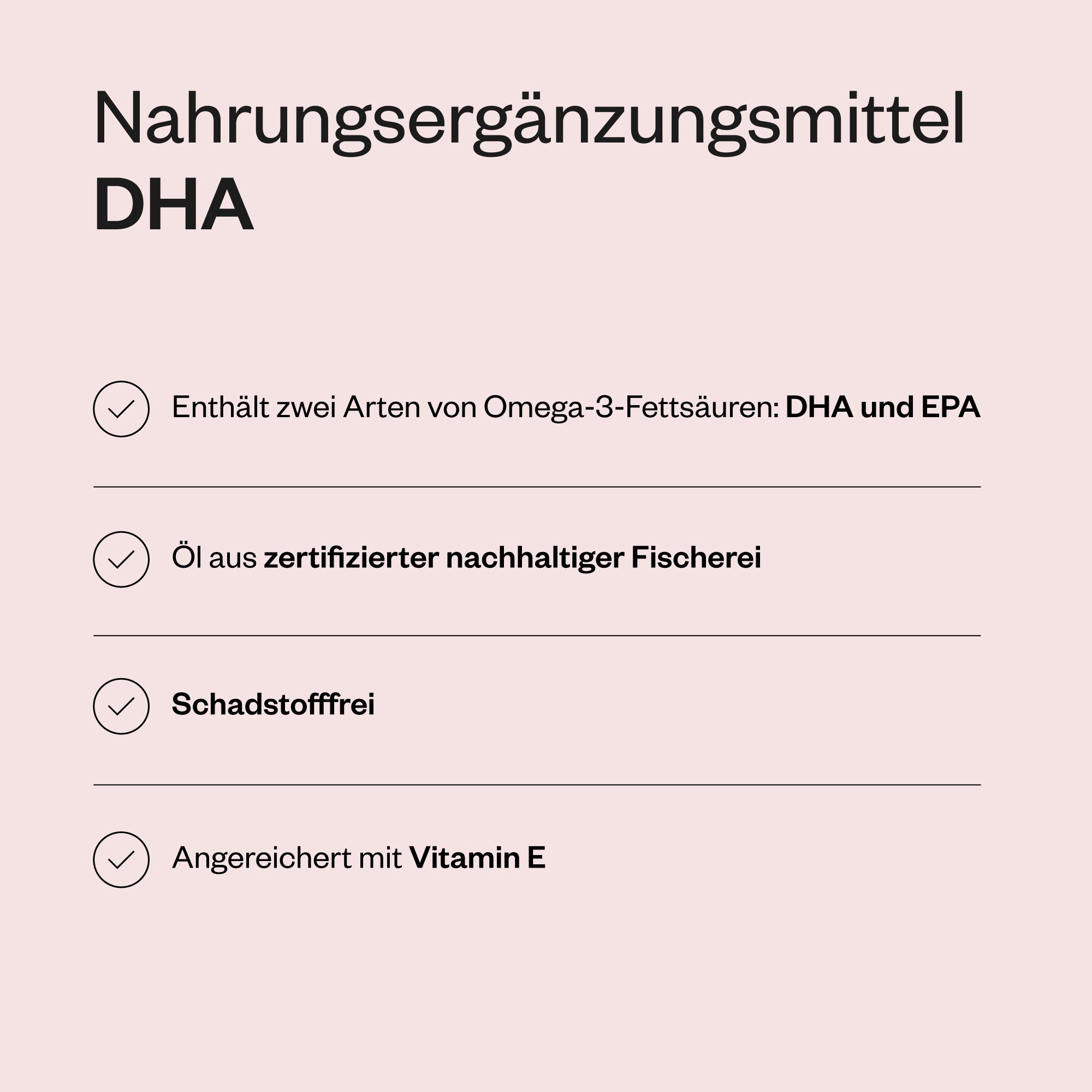 Textfeld mit Informationen zu DHA. Enthält zwei Arten von Omega-3-Fettsäuren: DHA und EPA. Öl aus nachhaltiger Fischerei.