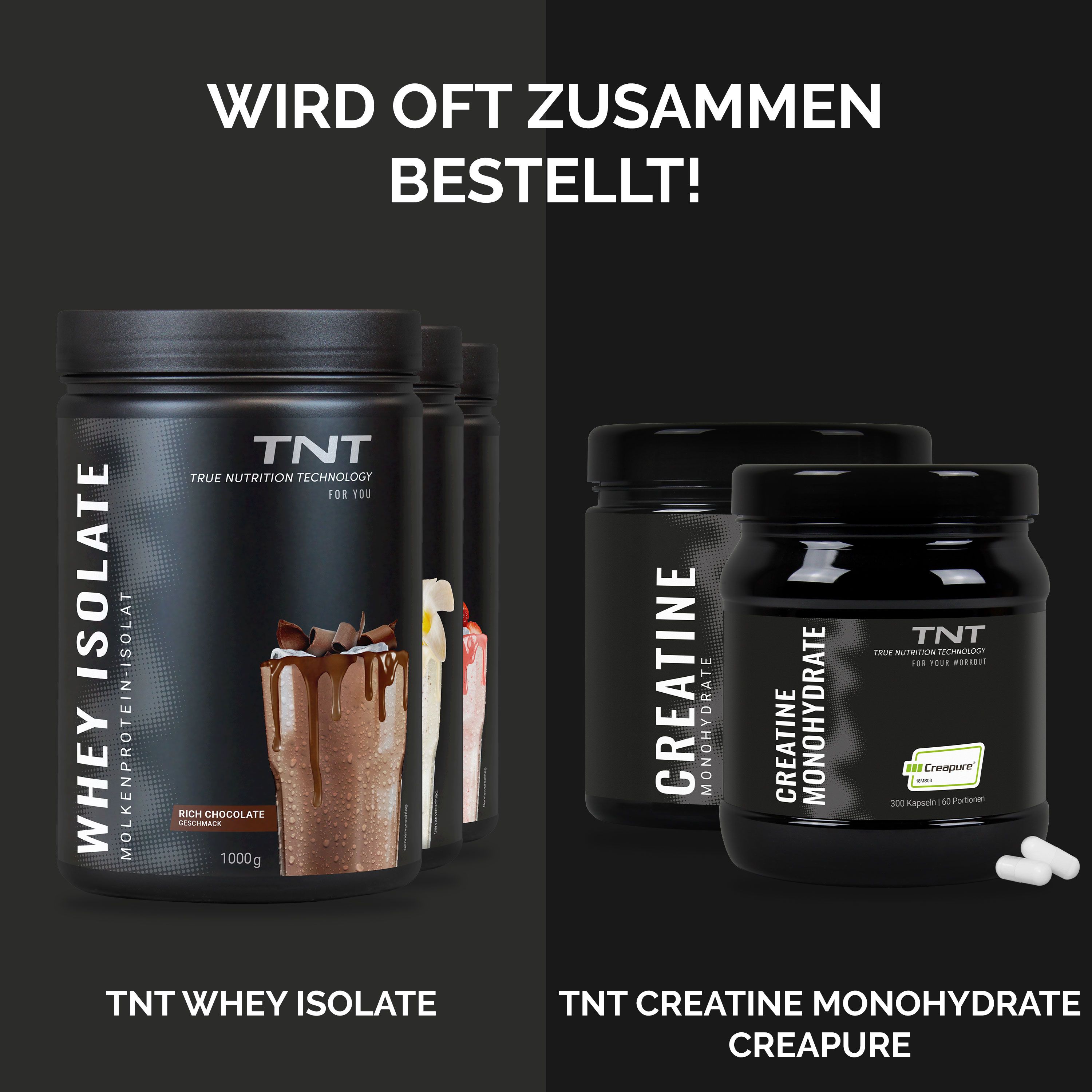 Dosen TNT Whey Isolate und Creatine Monohydrate. Text: Wird oft zusammen bestellt! TNT Creatine Monohydrate Creapure.