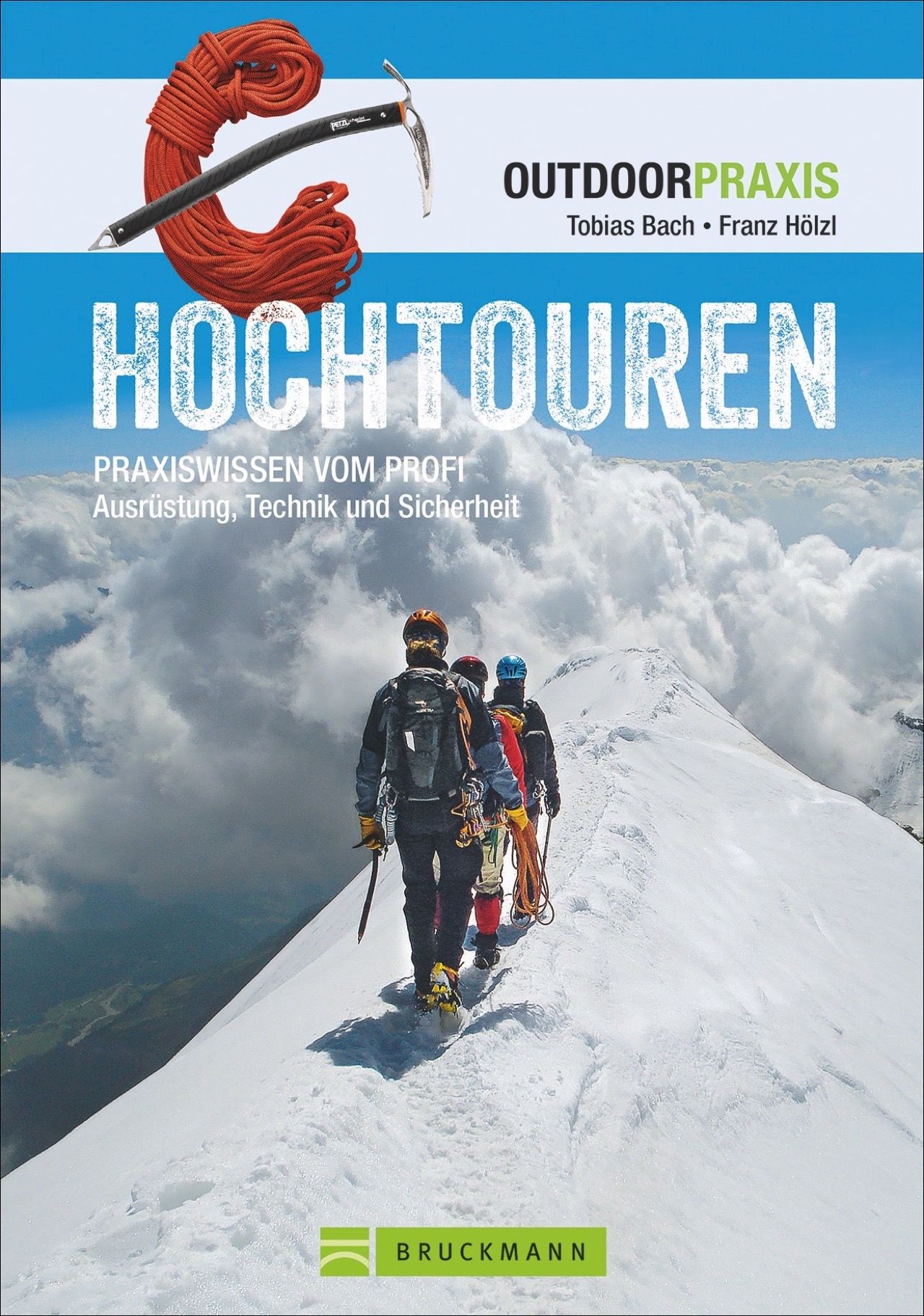 Buchcover: HOCHTOUREN. Titel, Autoren, Ausrüstung, Technik und Sicherheit. Bergsteiger auf schneebedecktem Grat. Bruckmann-Logo.