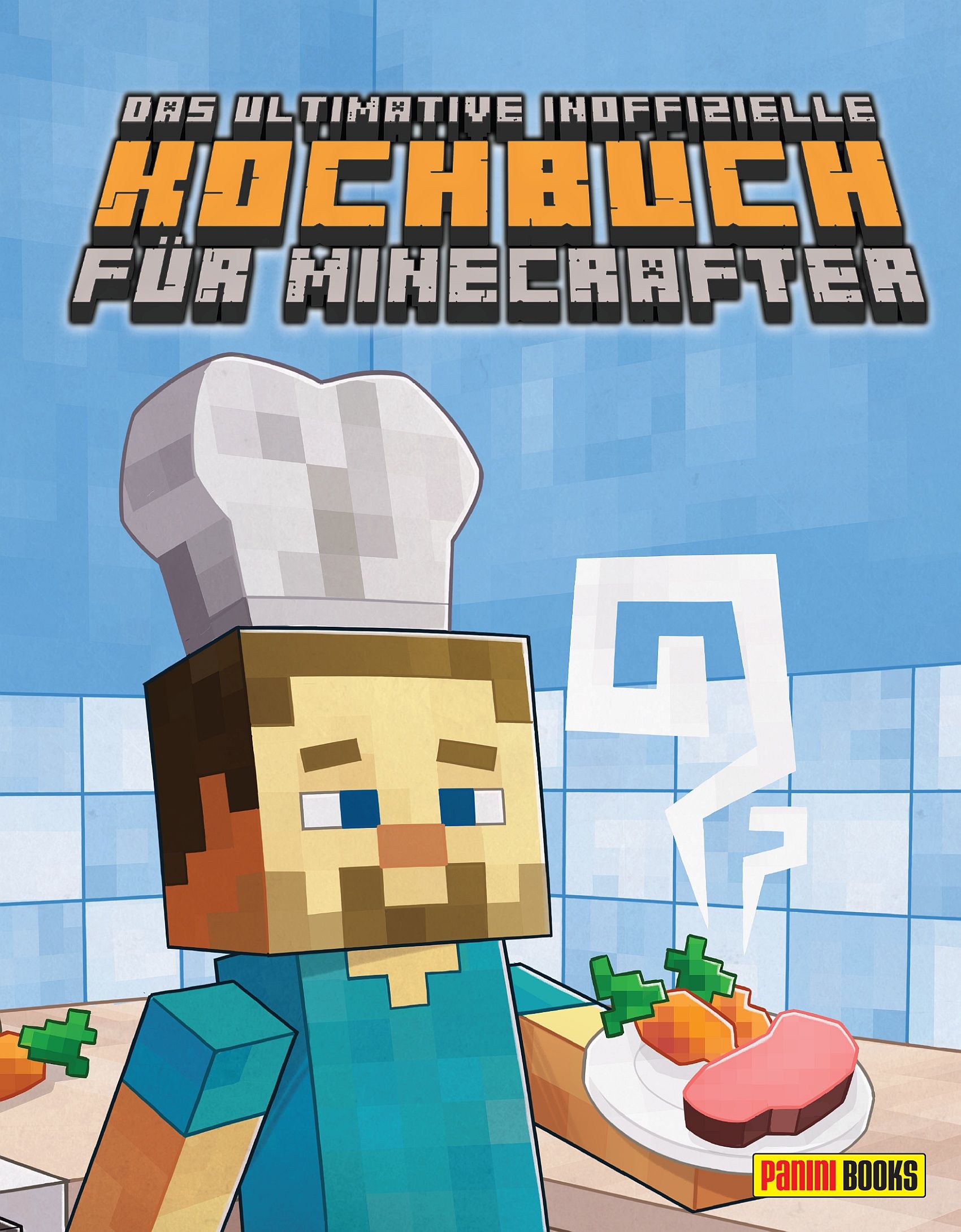 Buchcover: "Das ultimative inoffizielle Kochbuch für Minecrafter". Cartoonfigur mit Kochmütze und Teller mit Essen.