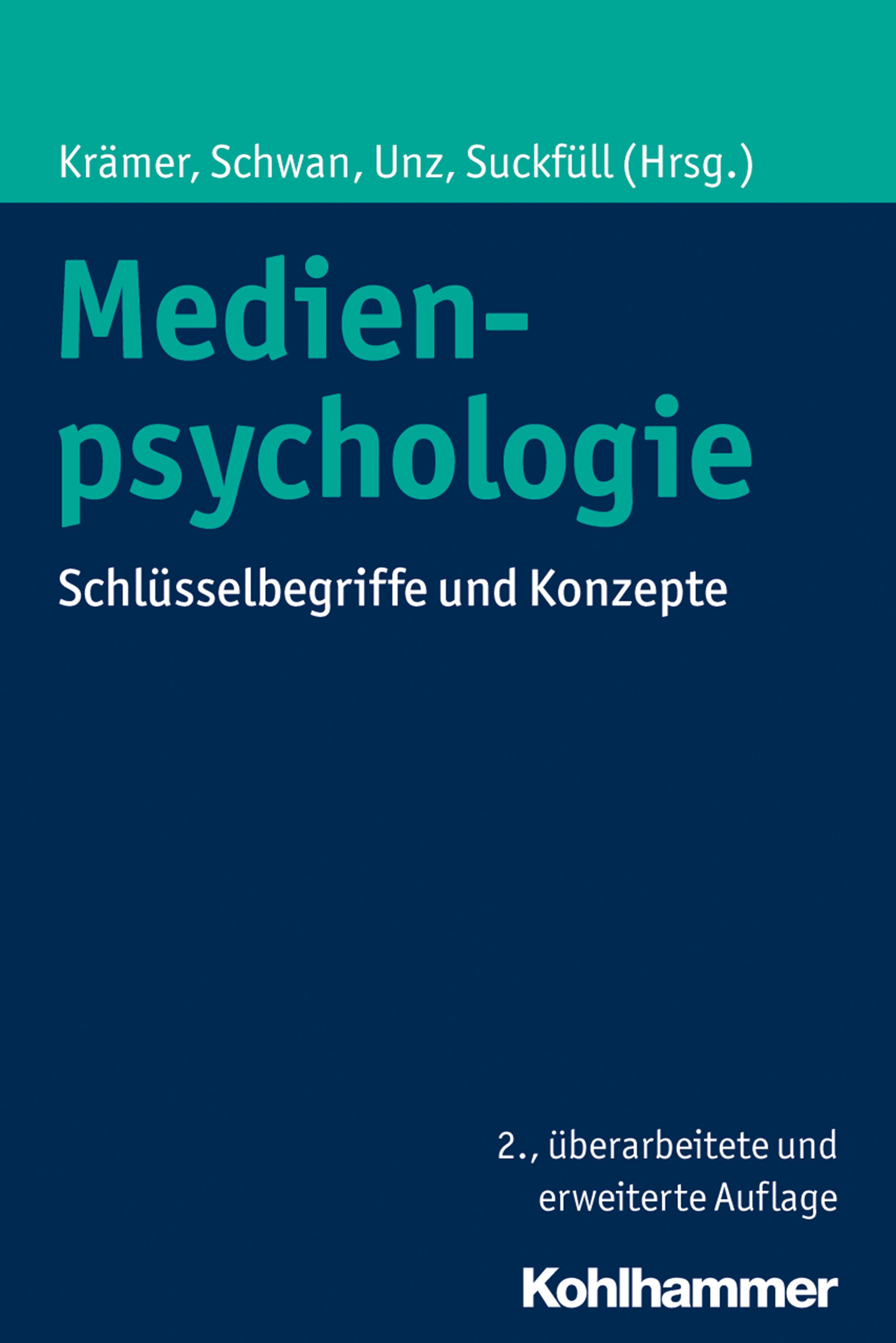 Buchcover mit Titel "Medienpsychologie". Autoren: Krämer, Schwan, Unz, Suckfüll. Verlag Kohlhammer. Auflage: 2., überarbeitete Auflage.