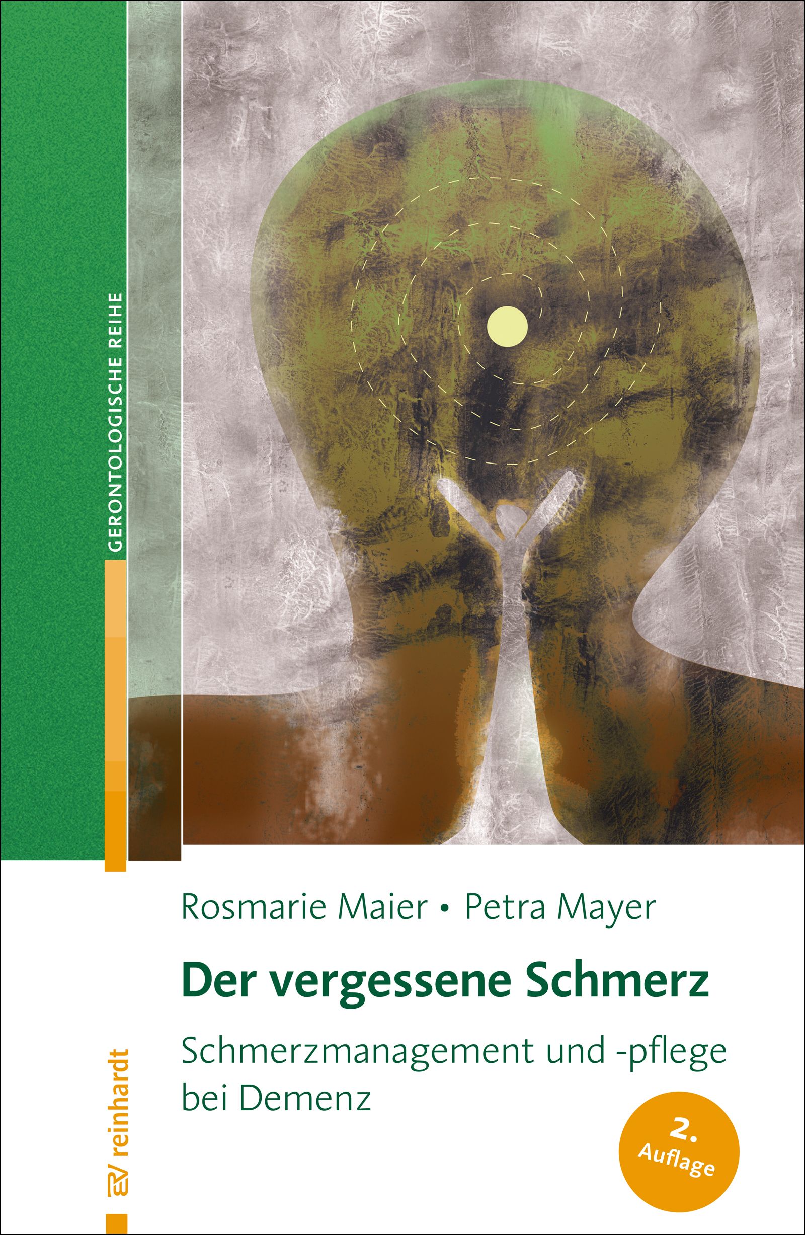 Buchcover: "Der vergessene Schmerz". Autoren: Rosmarie Maier, Petra Mayer. Titel in Grün. Verlag: reinhardt. 2. Auflage.