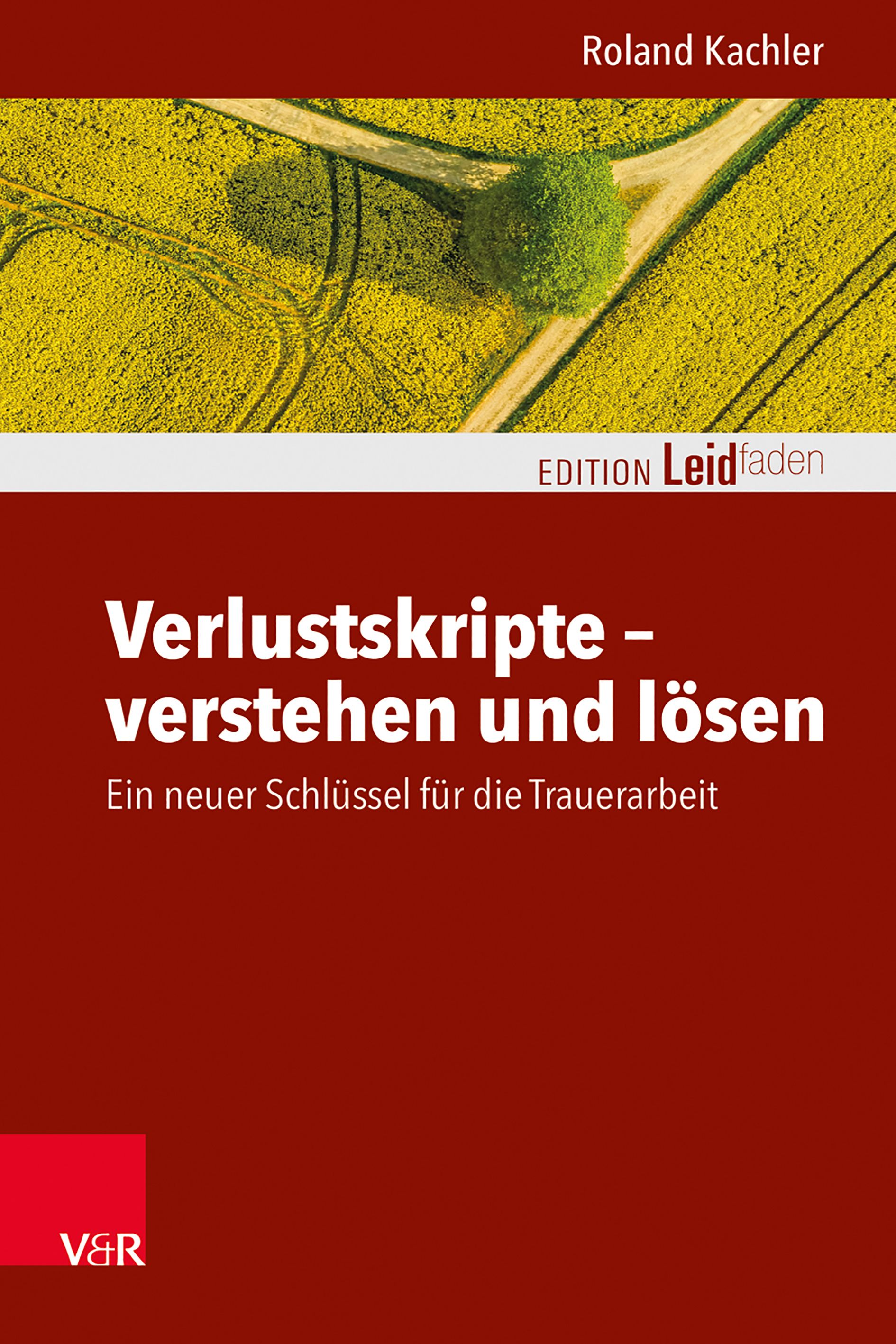 Buchcover: Titel "Verlustskripte - verstehen und lösen". Autor: Roland Kachler. Verlag V&R. Hintergrund: gelbes Feld mit Baum und Weg.