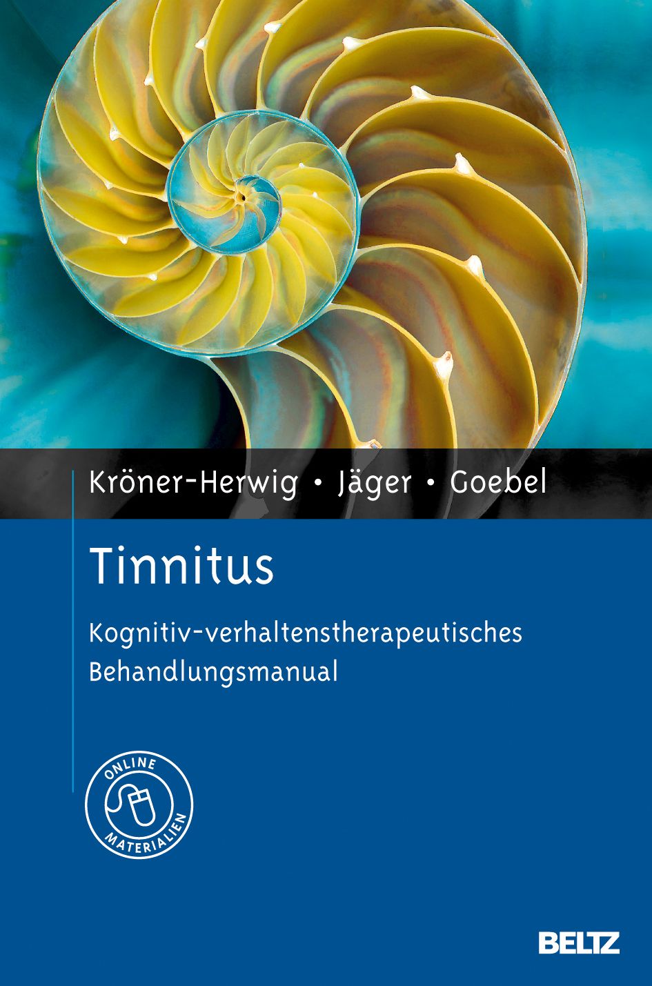 Buchcover mit dem Titel "Tinnitus". Autoren: Kröner-Herwig, Jäger, Goebel. Untertitel: Kognitiv-verhaltenstherapeutisches Behandlungsmanual. Verlag: BELTZ.