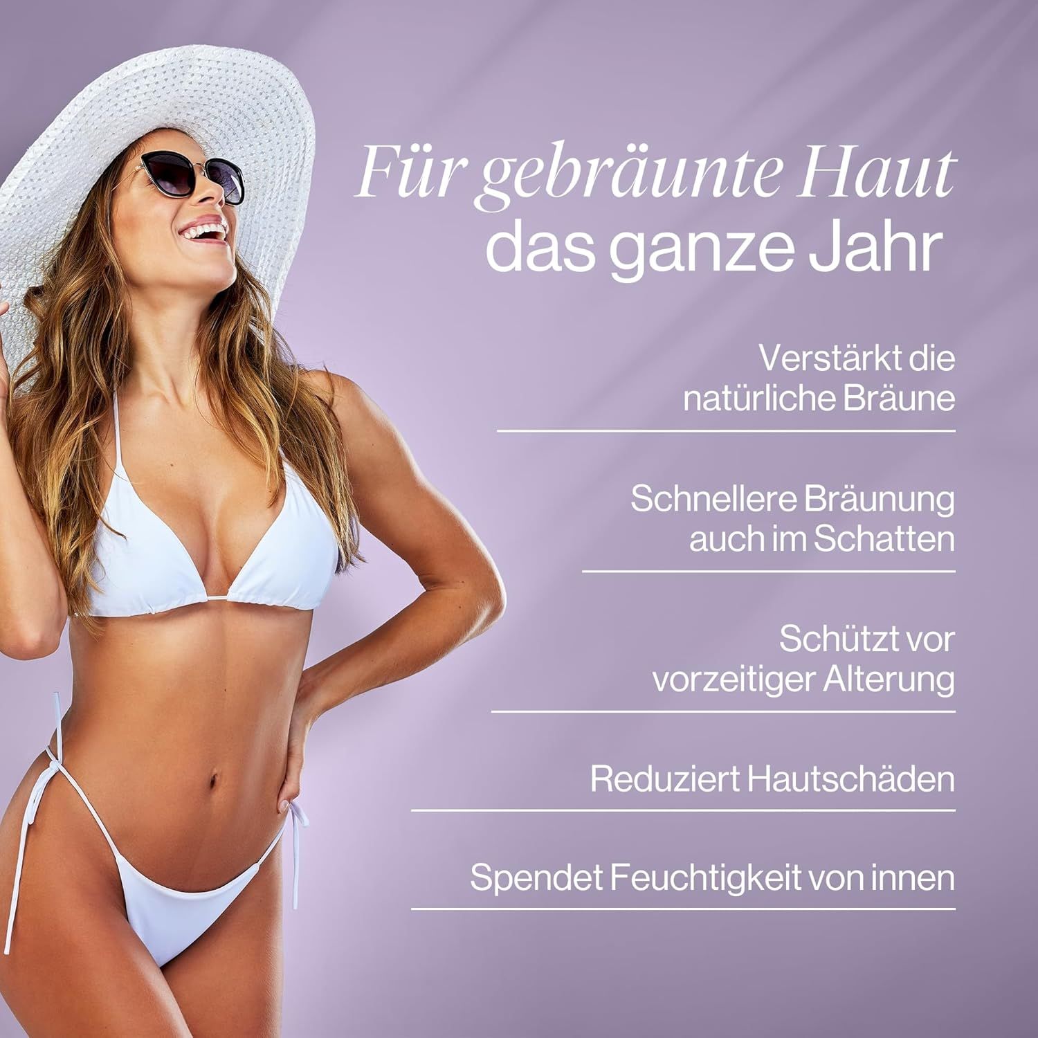 Frau im Bikini und Sonnenhut. Text: Für gebräunte Haut das ganze Jahr. Vorteile: Verstärkt die natürliche Bräune, schnellere Bräune, Schutz.