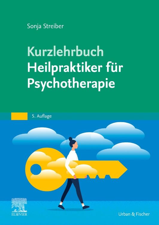 Buchcover mit Titel: Kurzlehrbuch Heilpraktiker für Psychotherapie. Autorin: Sonja Streiber. Verlag: Urban & Fischer. Illustration: Frau mit Schlüssel.