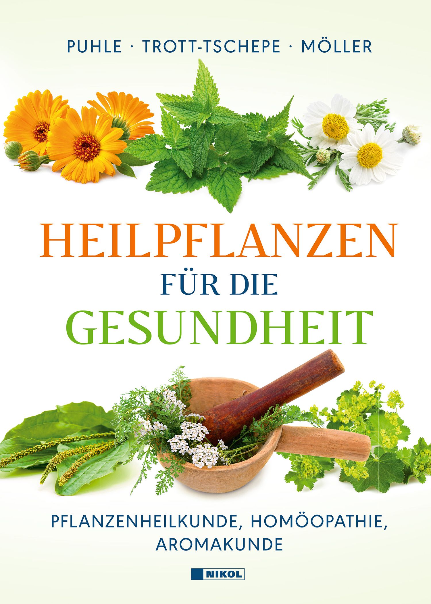 Buchcover mit dem Titel "Heilpflanzen für die Gesundheit". Oben Kräuter und Blüten, unten Mörser. Autorennamen und Verlag.
