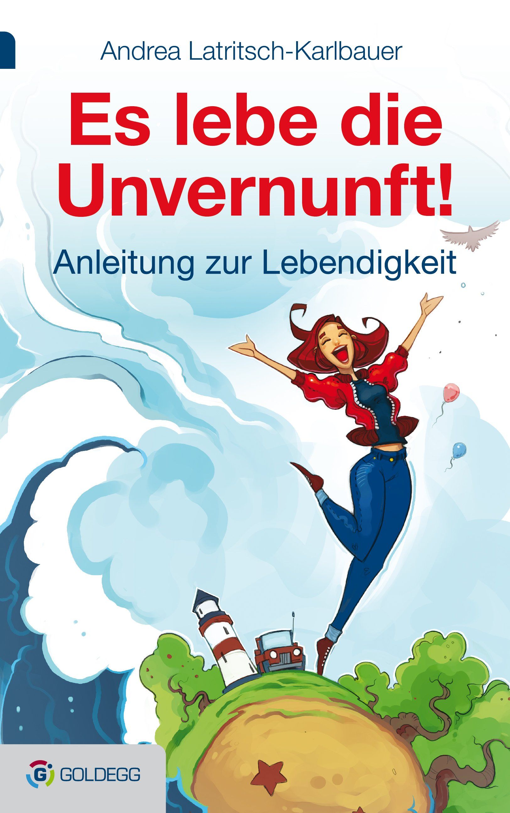 Es lebe die Unvernunft!