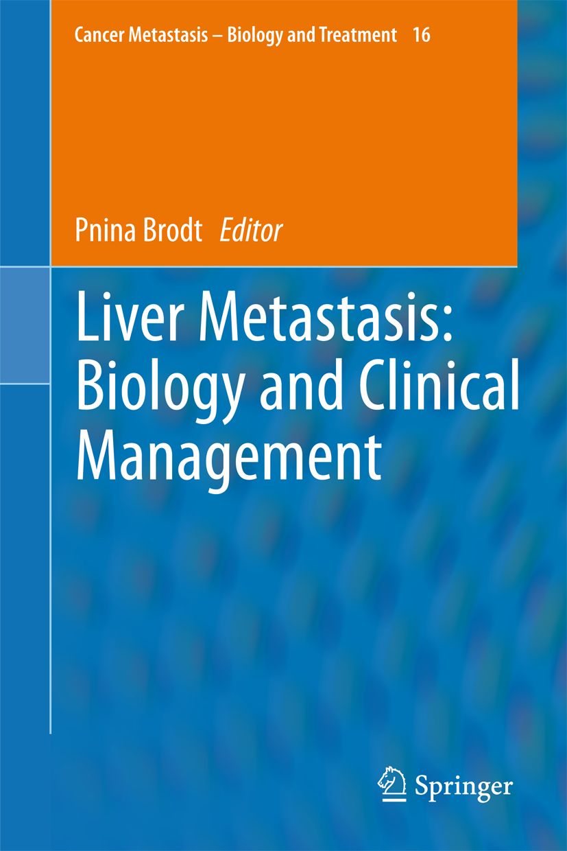 Buchcover. Titel: Liver Metastasis: Biology and Clinical Management. Autor: Pnina Brodt. Verlag: Springer. Orangefarbener Titelbereich.