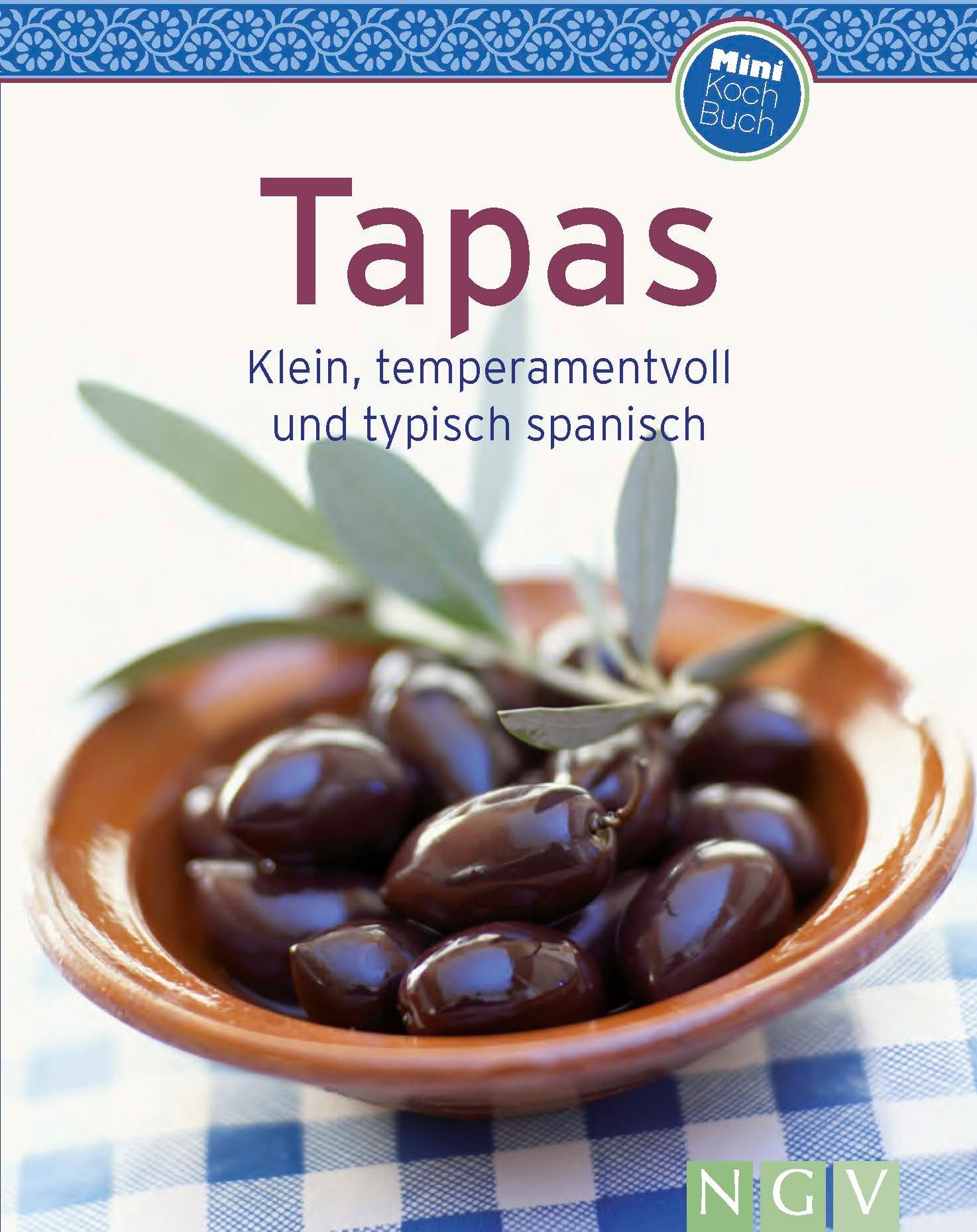Buchcover mit Titel Tapas. Darunter Oliven in einer Schale. Text: Klein, temperamentvoll und typisch spanisch. Logo: Mini Koch Buch.
