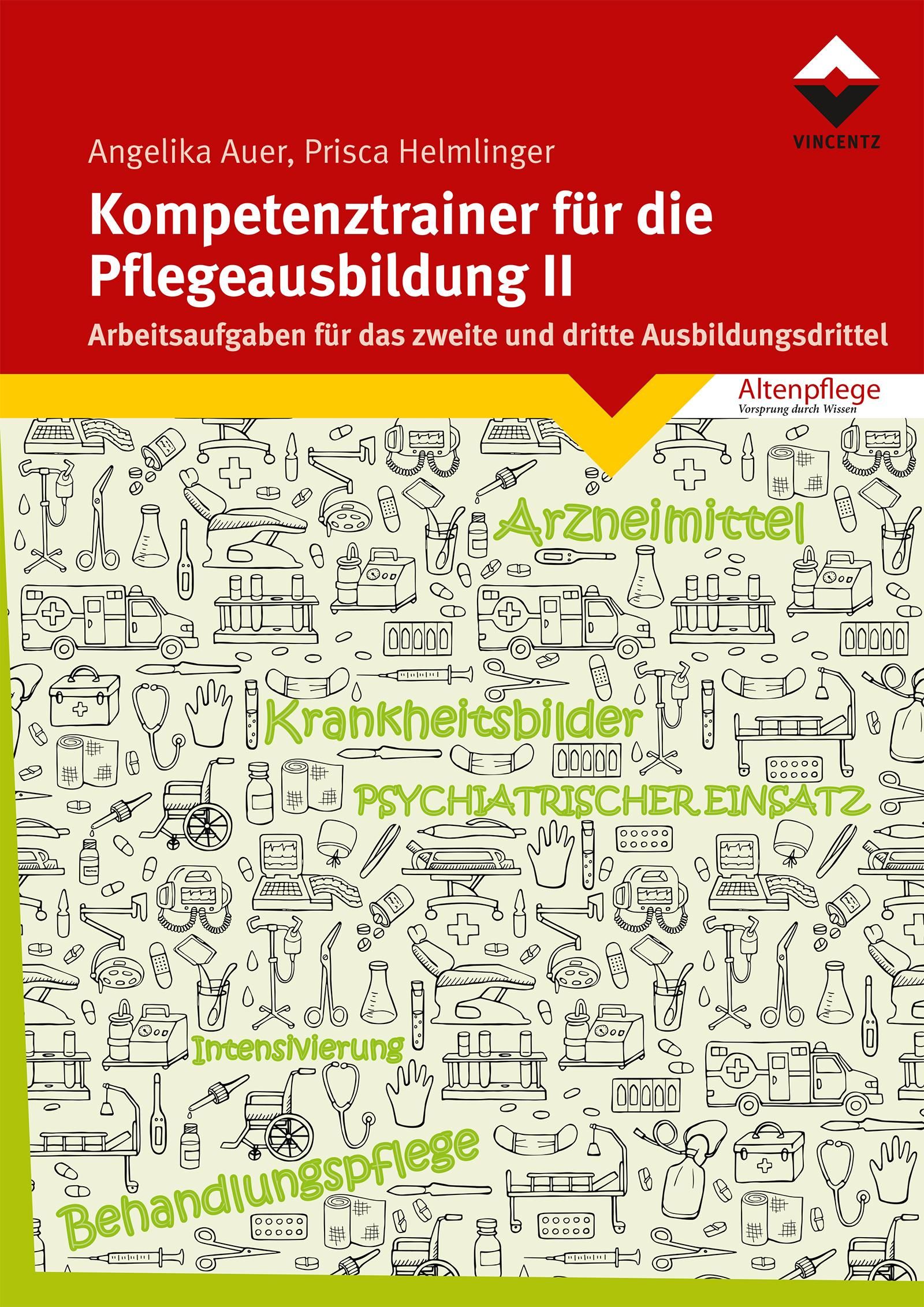 Buchcover mit Titel: Kompetenztrainer für die Pflegeausbildung II. Autoren: Auer, Helmlinger. Illustrationen medizinischer Geräte und Begriffe.