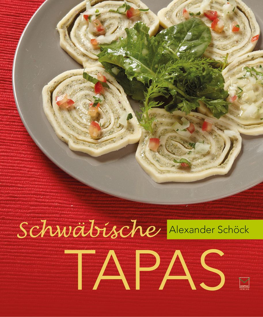 Buchcover mit dem Titel "Schwäbische Tapas". Auf einem Teller angerichtete Speisen. Autor: Alexander Schöck.