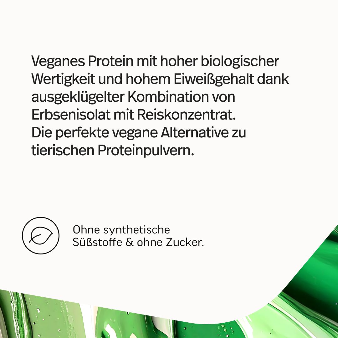Veganes Protein mit hoher biologischer Wertigkeit, aus Erbsenisolat und Reiskonzentrat. Ohne synthetische Süßstoffe & Zucker.