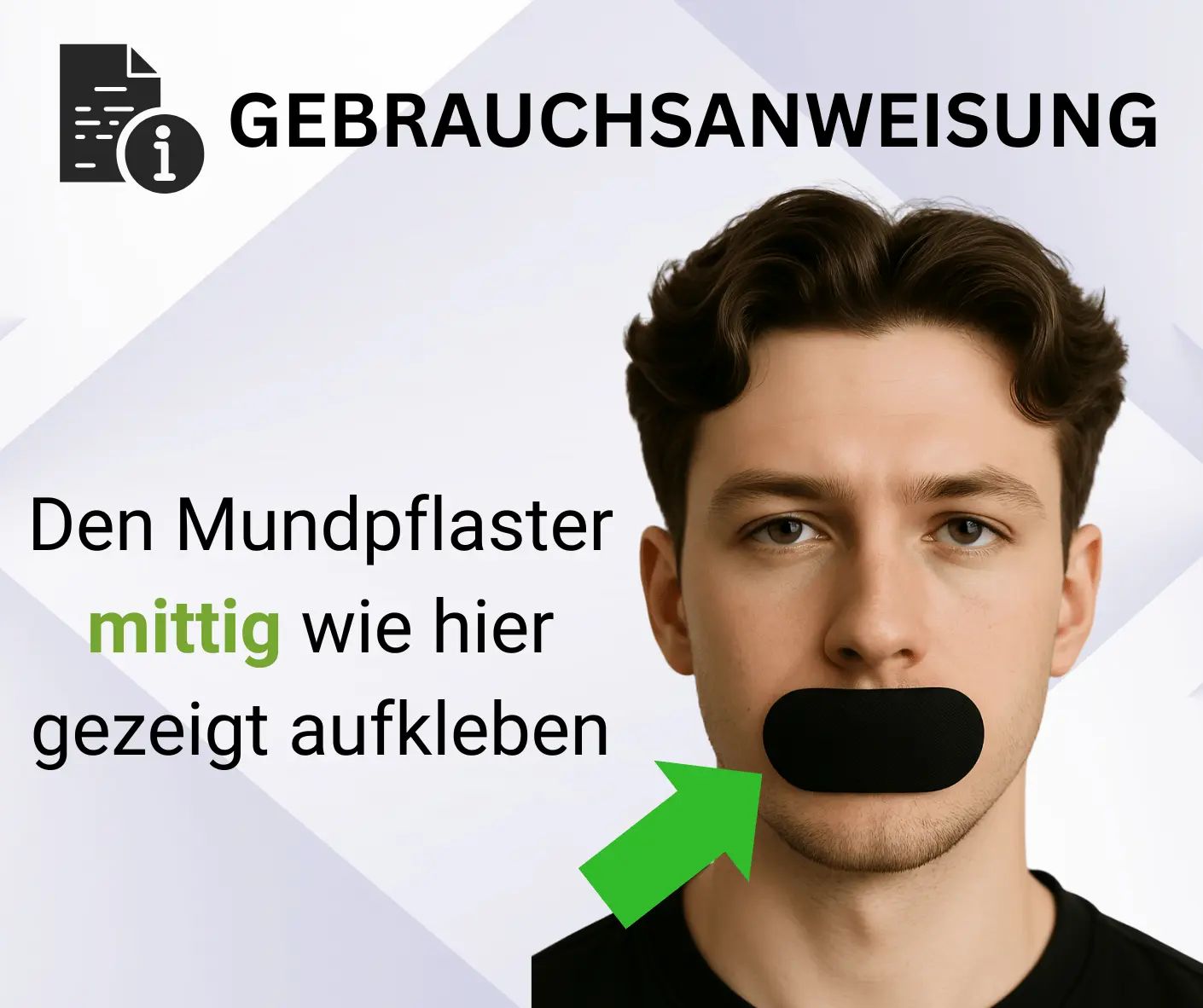 Mann mit einem schwarzen, ovalen Pflaster auf dem Mund. Text: Gebrauchsanweisung.