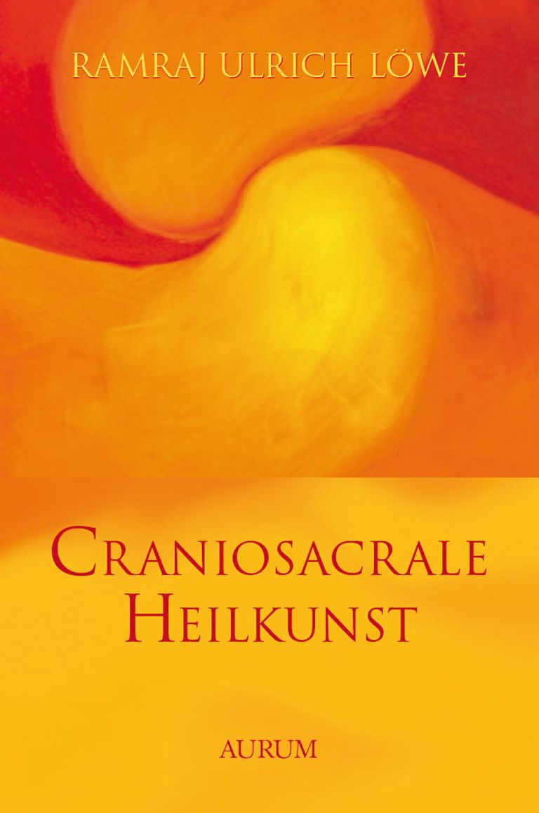 Buchcover mit Titel "Craniosacrale Heilkunst" und Autor "Ramraj Ulrich Löwe". Gelb-roter Hintergrund, Schrift in Rot.