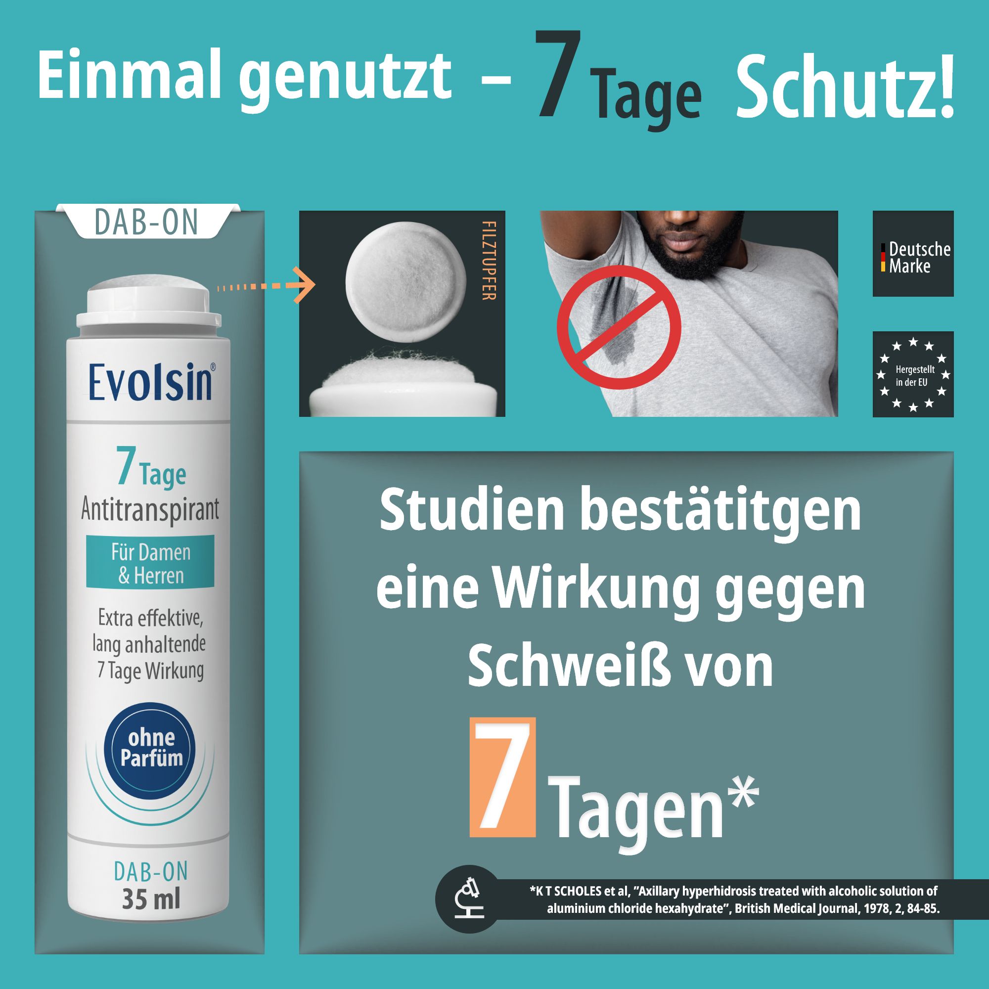 Evolsin 7 Tage Antitranspirant-Flasche. Text: 7 Tage Schutz. Studien bestätigen Wirkung gegen Schweiß. Ohne Parfum. Deutsche Marke.