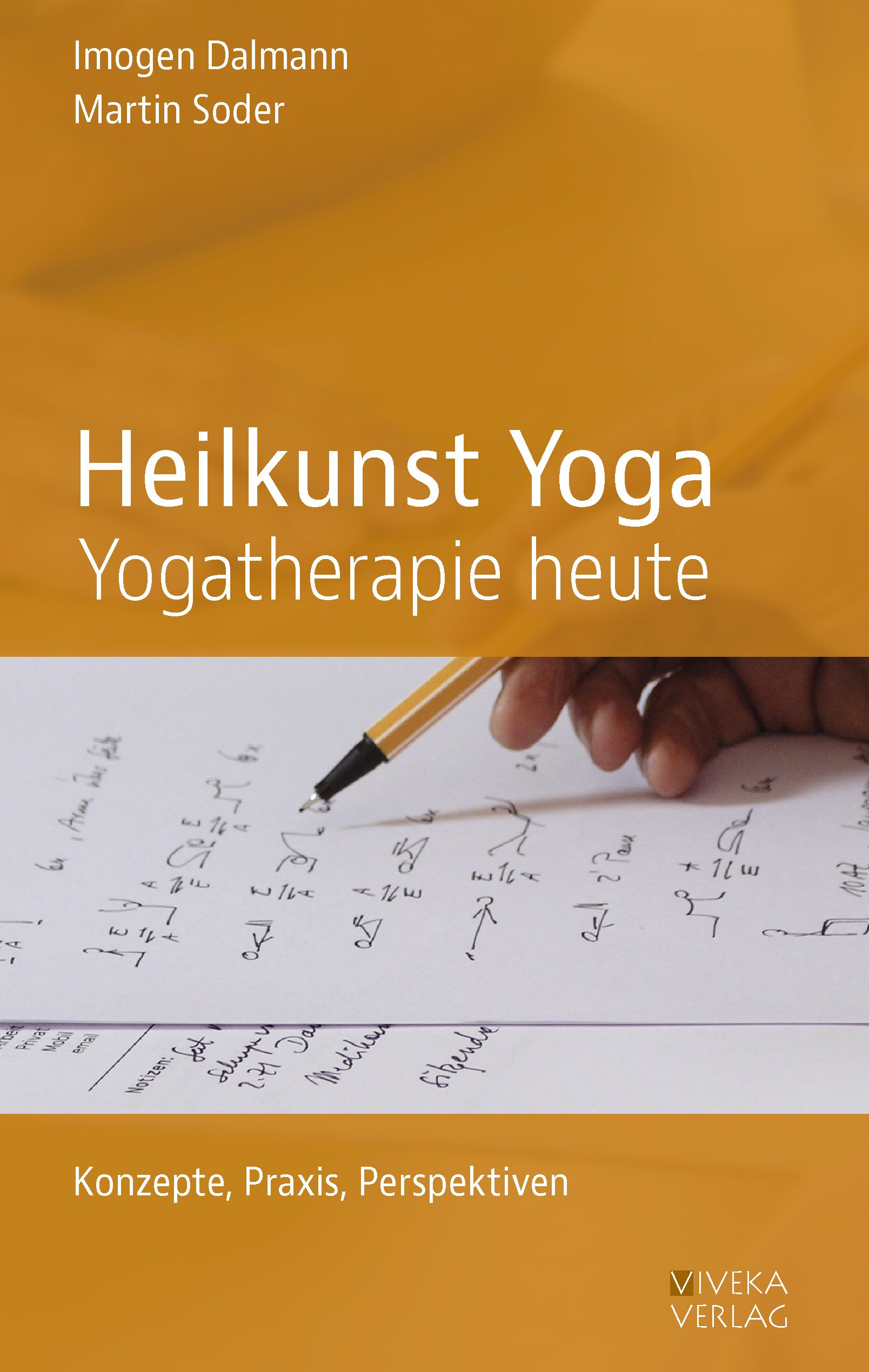 Buchcover mit Titel "Heilkunst Yoga". Autoren: Imogen Dalmann, Martin Soder. Untertitel: Yogatherapie heute. Verlag: Viveka Verlag.