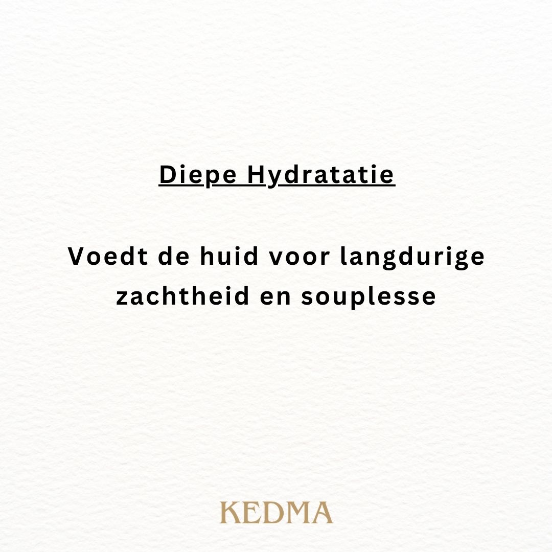 Tekst: Diepe Hydratatie. Voedt de huid voor langdurige zachtheid en souplesse. KEDMA.