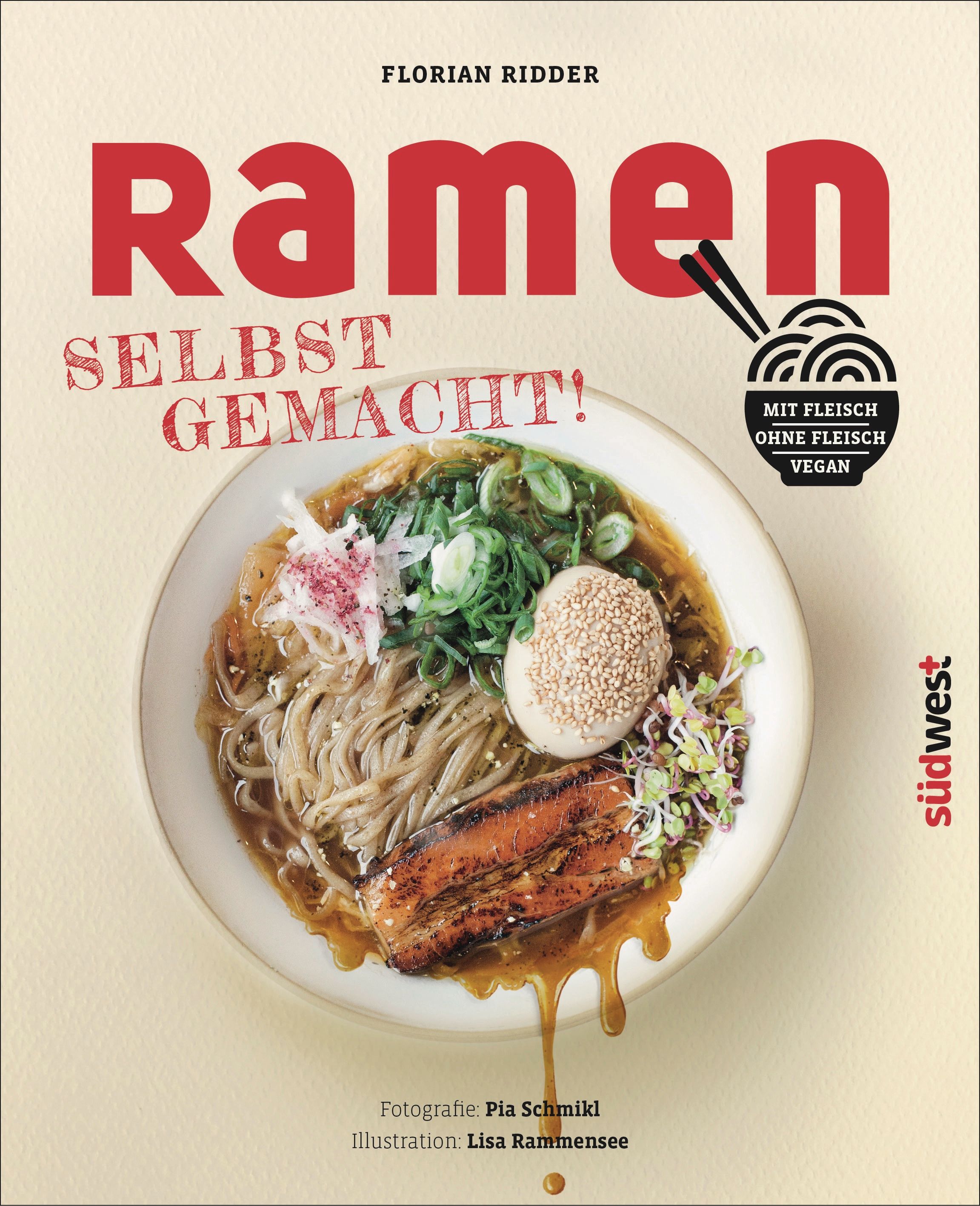 Buchcover: Titel „Ramen - Selbst gemacht!“. Oben: Autor Florian Ridder. Abbildung von Ramen-Gericht. Logo: Mit Fleisch, ohne Fleisch, vegan.
