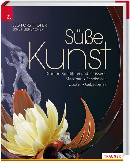 Süße Kunst Dekor in Konditorei und Patisserie Marzipan - Schokolade - Zucker - Gebackenes Dekor i...