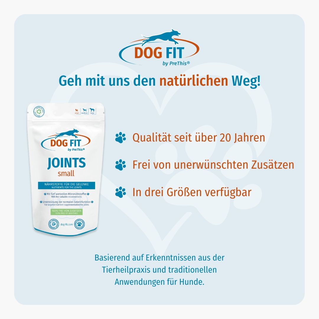 DOG FIT Logo. Text: JOINTS small. Text: In drei Größen verfügbar. Text: Qualität seit über 20 Jahren. Text: Frei von unerwünschten Zusätzen.