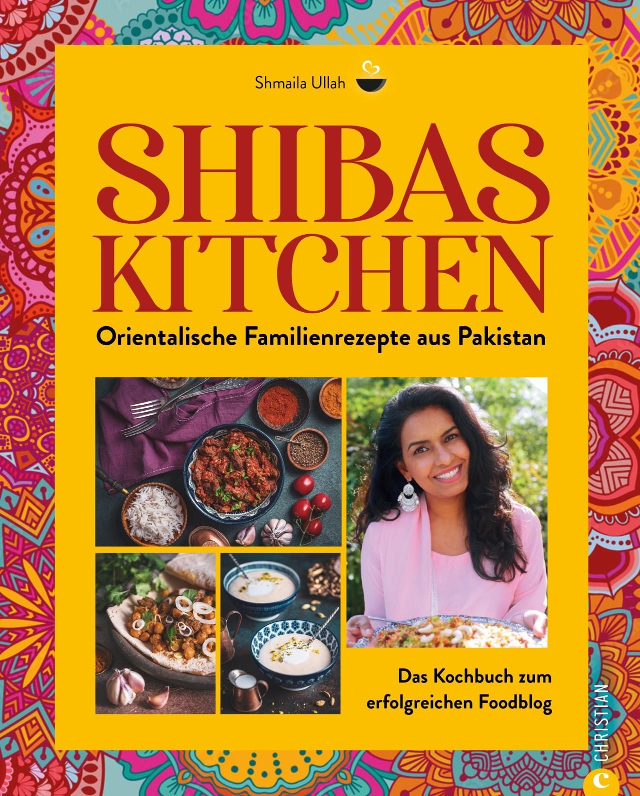 Kochbuch „Shibas Kitchen“. Gelber Einband mit Titel, Untertitel und Fotos von Gerichten und einer Frau. Christian Verlag.