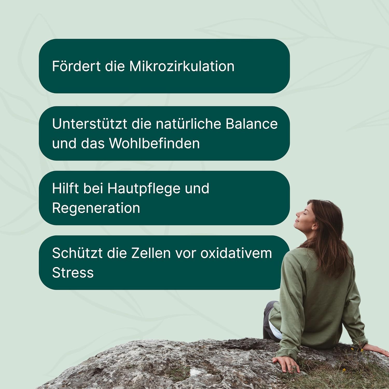 Text auf grünem Hintergrund: Fördert die Mikrozirkulation, unterstützt Balance, hilft bei Hautpflege, schützt Zellen. Frau sitzt auf Felsen.