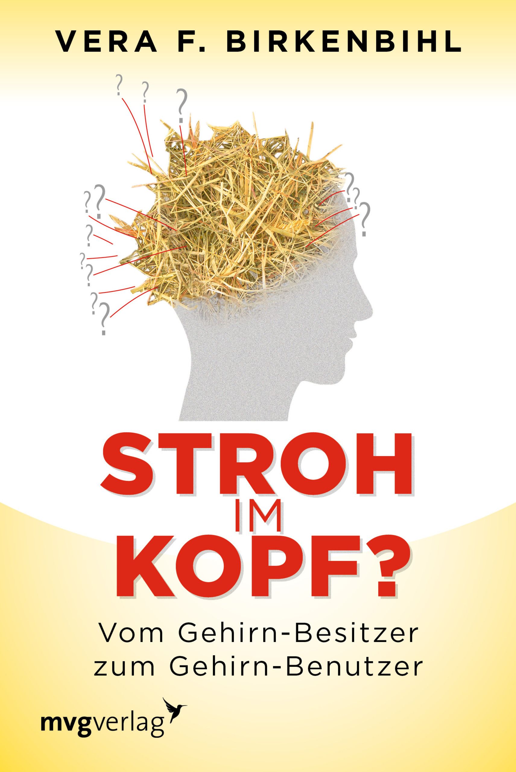 Buchcover mit Titel "Stroh im Kopf?". Autorin: Vera F. Birkenbihl. Gezeigt wird eine Silhouette mit Stroh im Kopf und Fragezeichen.