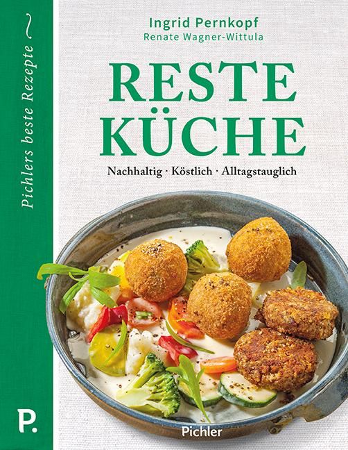 Kochbuch "RESTE KÜCHE" von Ingrid Pernkopf und Renate Wagner-Wittula. Auf dem Cover: Gericht mit Kroketten und Gemüse.