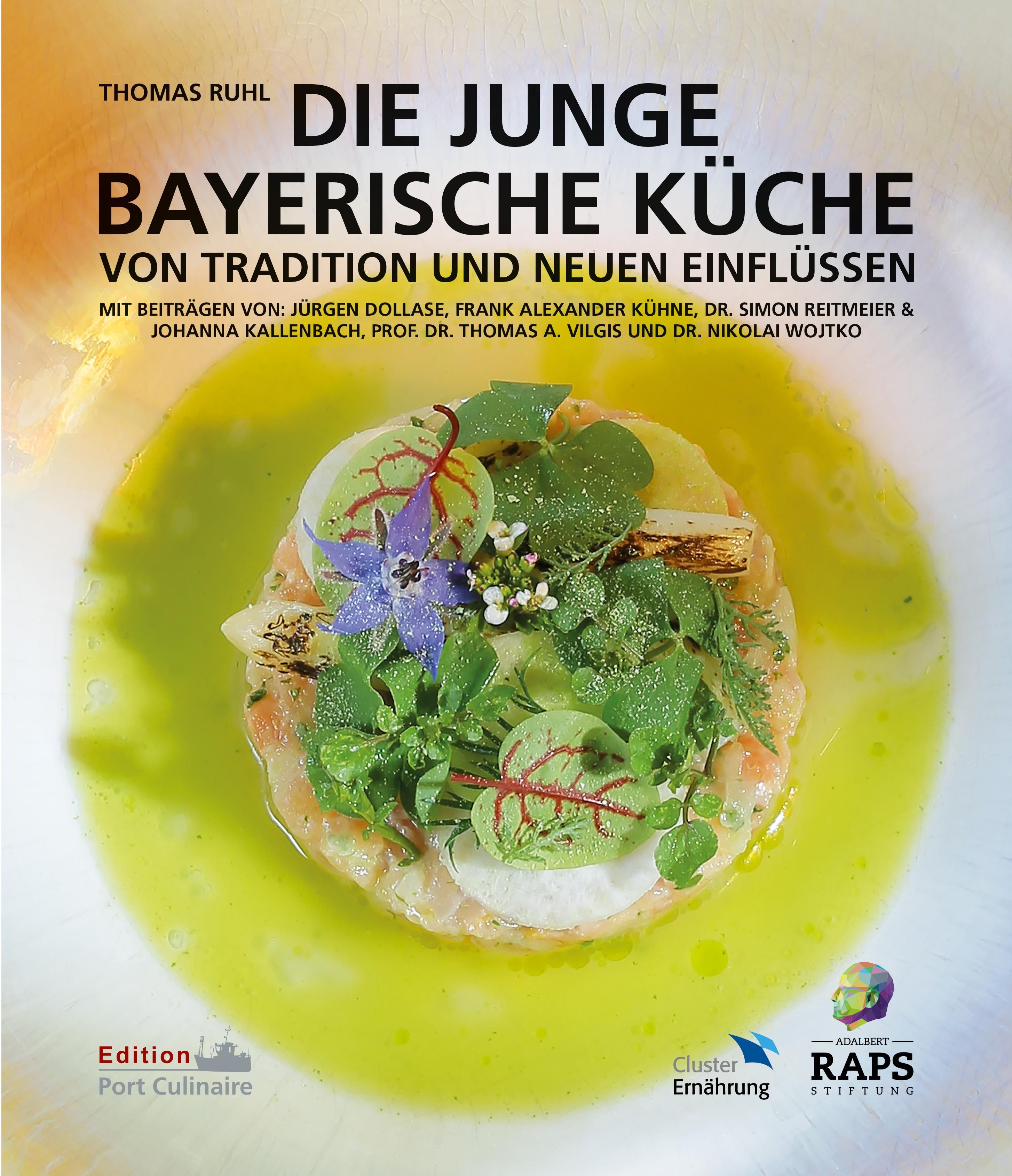Die junge bayerische Küche Von Tradition und neuen Einflüssen