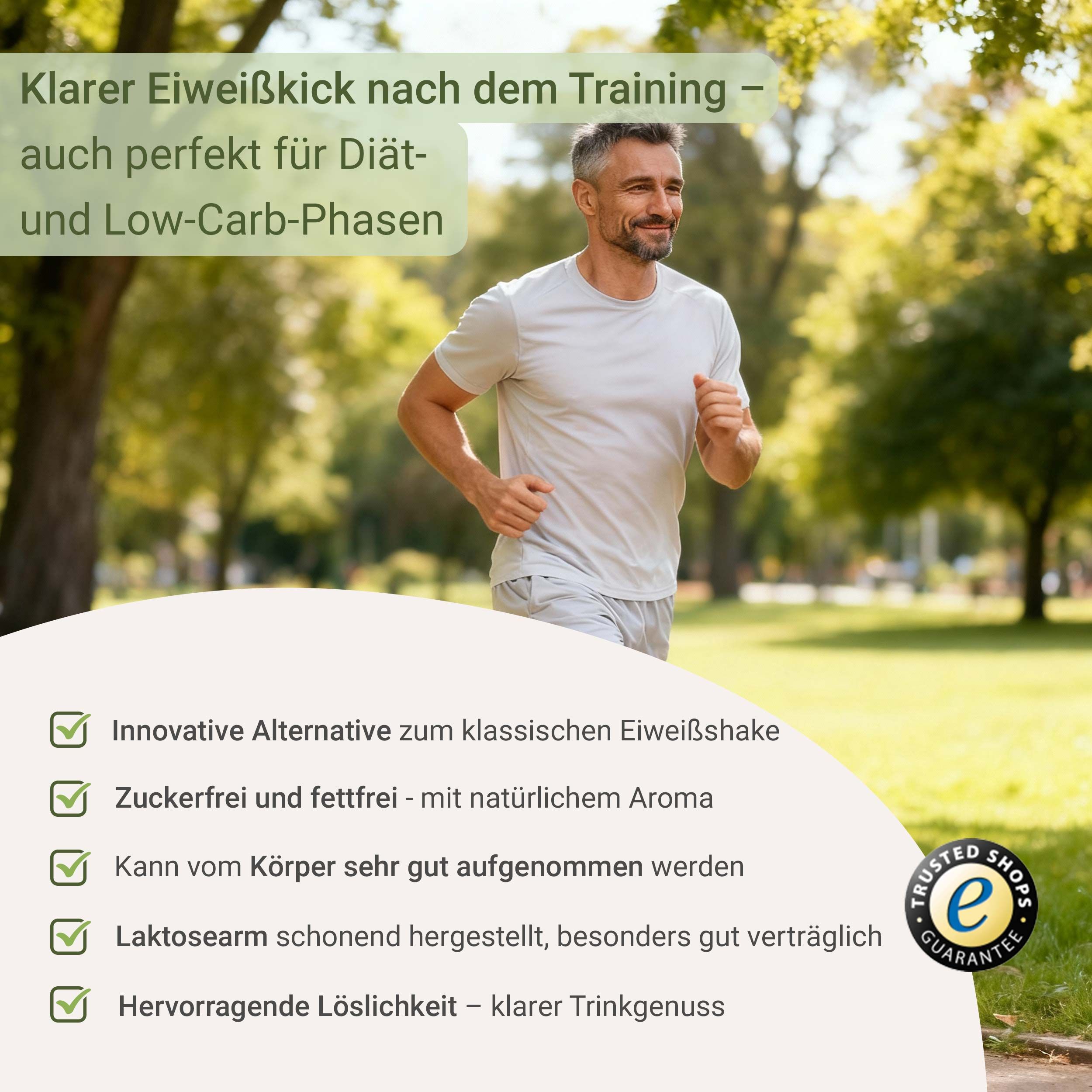Mann joggt im Park. Text: Klare Eiweißkick nach dem Training. Produktvorteile: Zuckerfrei, laktosearm, gute Löslichkeit.