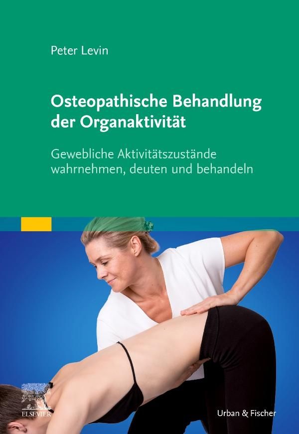 Buchcover: Osteopathische Behandlung der Organaktivität. Titel und Autor Peter Levin. Frau behandelt Patientin.