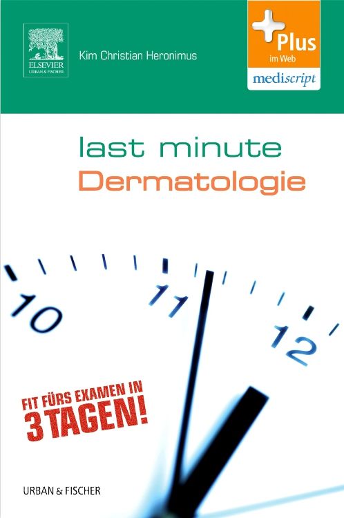Buchcover: "Last Minute Dermatologie". Titel vor Uhrziffern. Autor: Kim Christian Heronimus. Verlag: Urban & Fischer. Plus im Web.