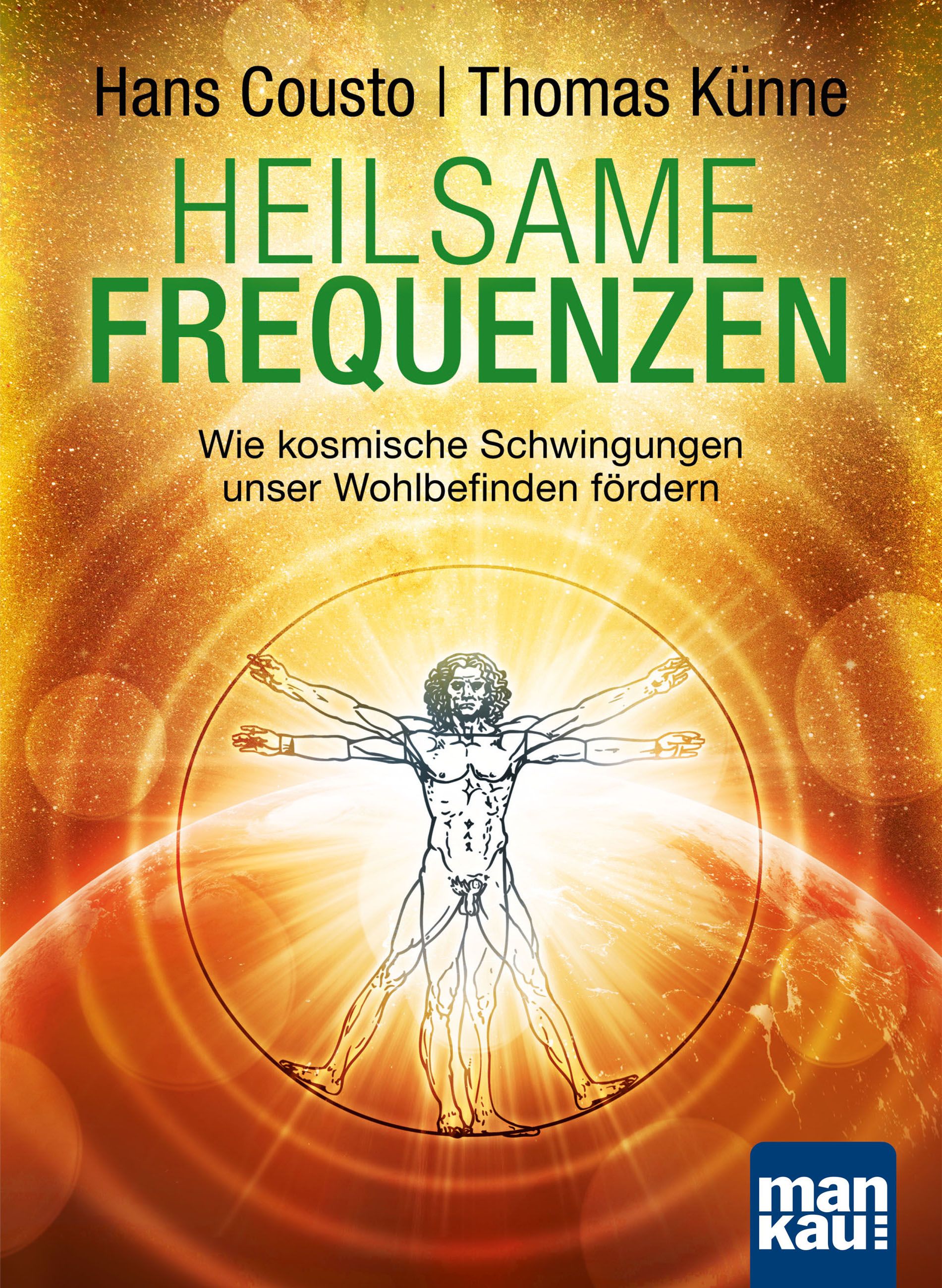 Buchcover mit Titel "Heilsame Frequenzen". Autoren: Hans Cousto, Thomas Künne. Abbildung: Mensch in Kreis, goldener Hintergrund, Logo "man kau".