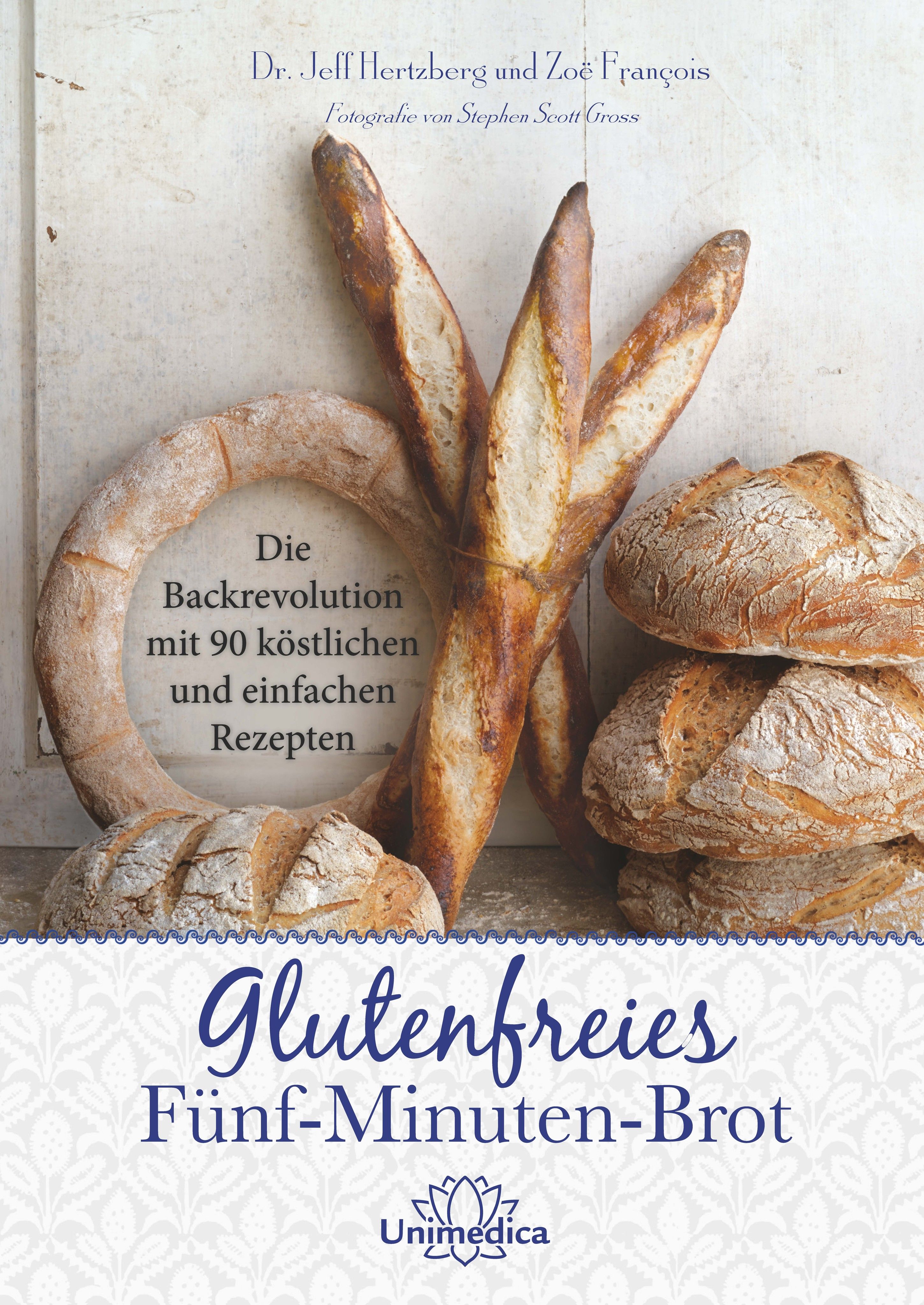 Buchcover mit Brot. Titel: Glutenfreies Fünf-Minuten-Brot. Autoren: Dr. Jeff Hertzberg und Zoë François. Verlag: Unimedica. Abgebildet sind Brotsorten.