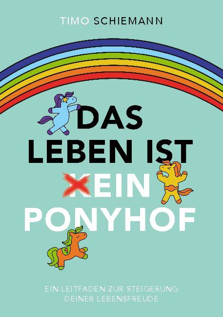 Das Leben ist ein Ponyhof