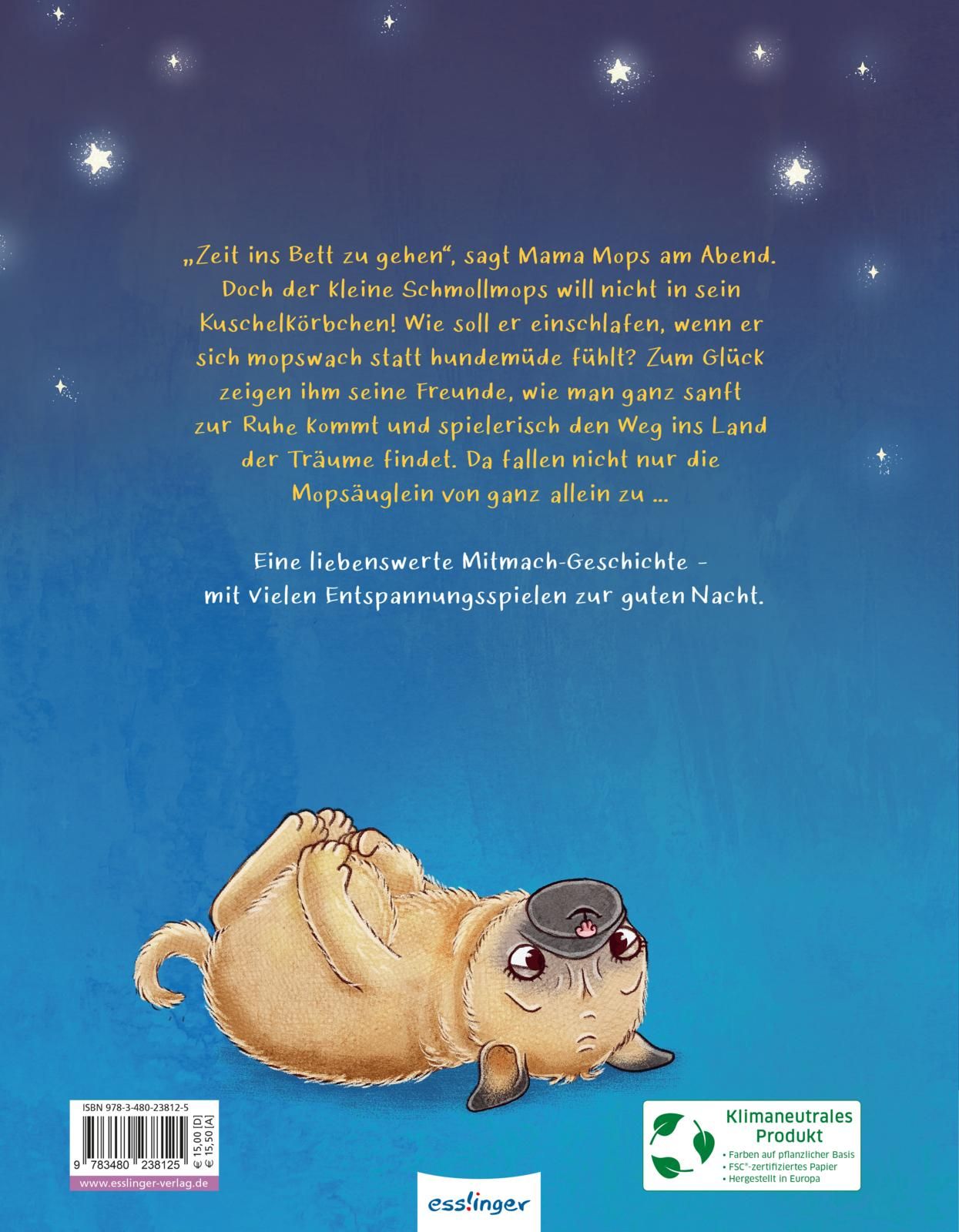 Rückseite des Buches Schlaf ein, kleiner Schmollmops. Text, Illustration eines Mopses. Verlag: esslinger. Zertifizierung: Klimaneutrales Produkt.