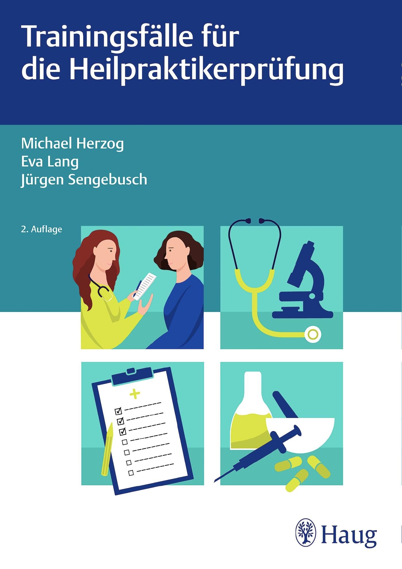 Buchcover: "Trainingsfälle für die Heilpraktikerprüfung". Autoren: Herzog, Lang, Sengebusch. Illustrationen: Stethoskop, Mikroskop, Patientinnen.